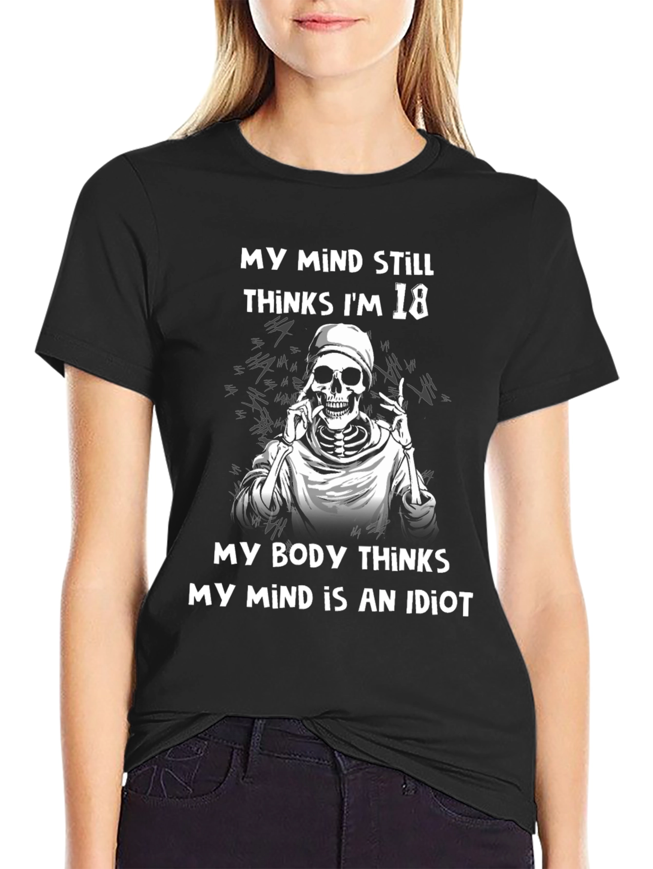 Funny Skeleton T-Shirt: My Mind Still Thinks Im 18