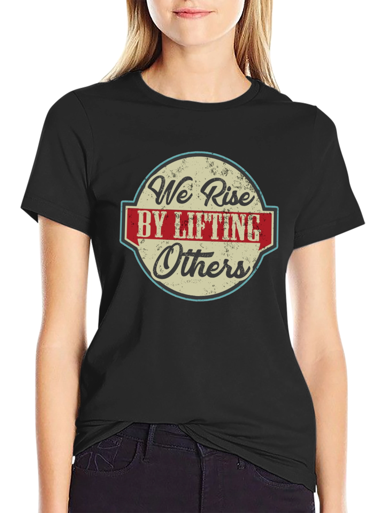 We Rise by Lifting Others Graphic T-Shirt