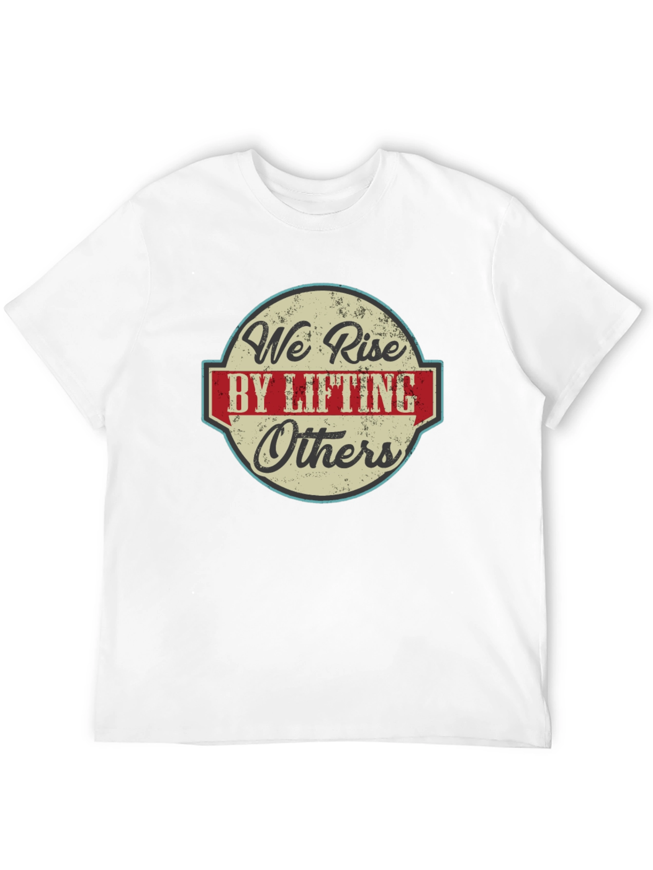 We Rise by Lifting Others Graphic T-Shirt