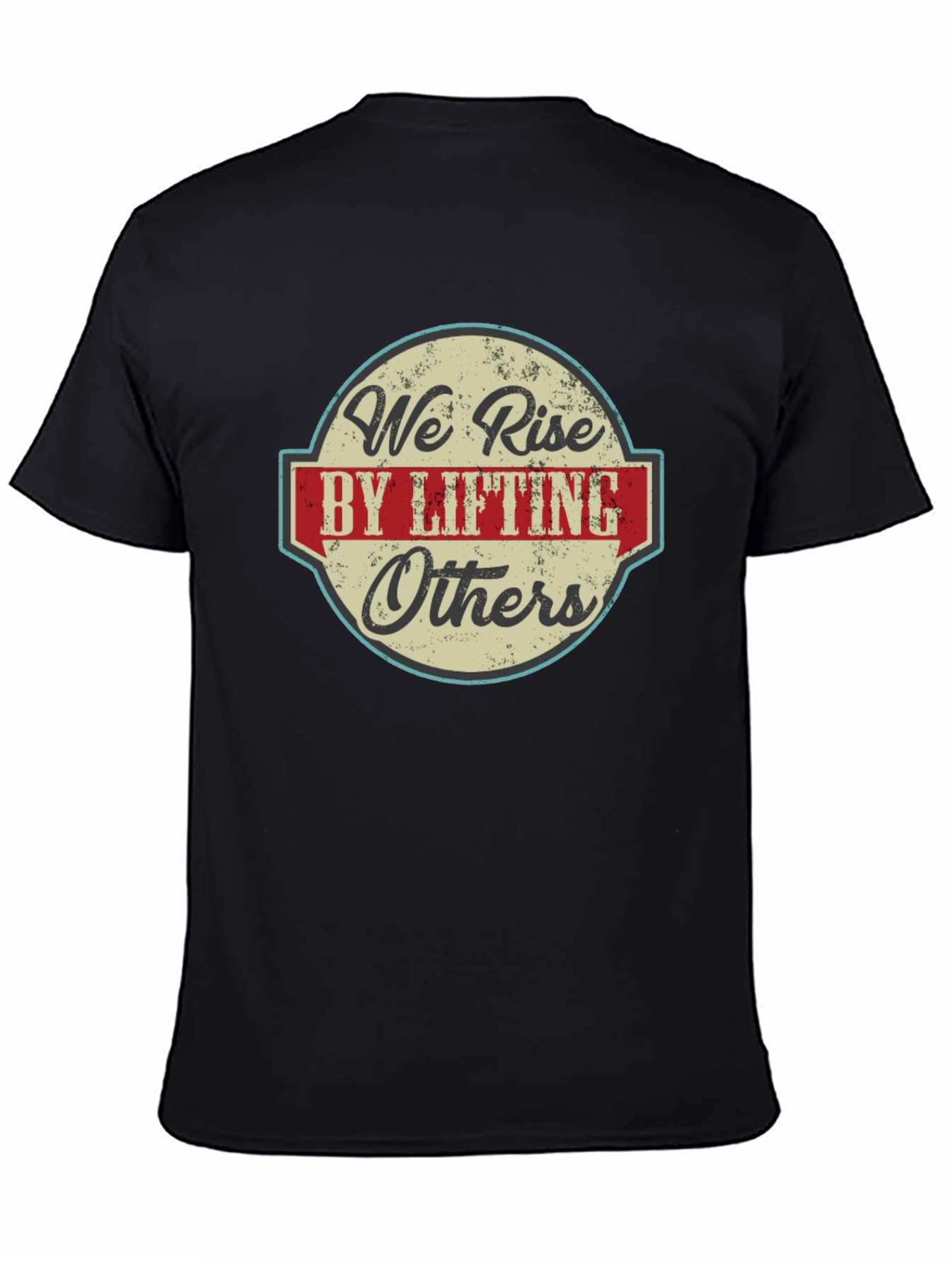 We Rise by Lifting Others Graphic T-Shirt