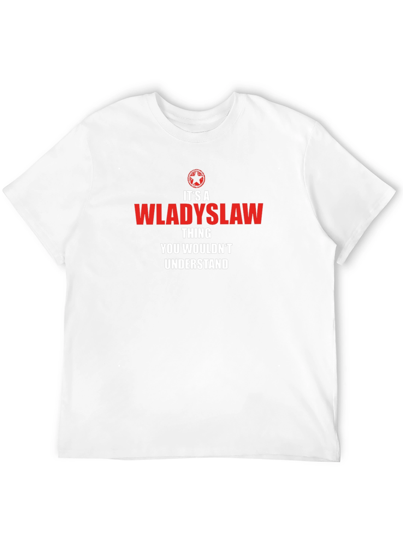 Wladyslaw Thing - You Wouldnt Understand T-Shirt