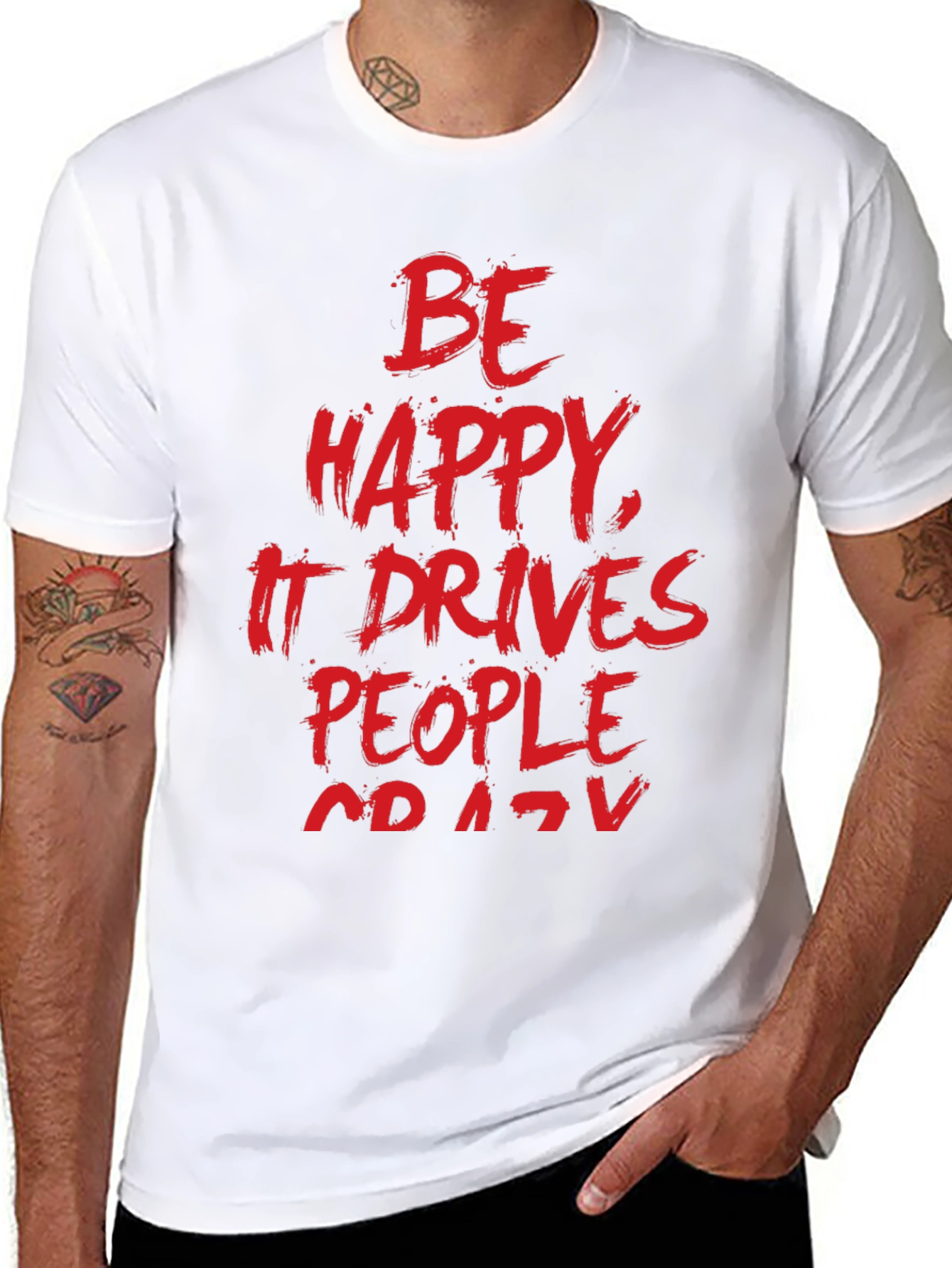 Be Happy T-Shirt - Funny Slogan Tee