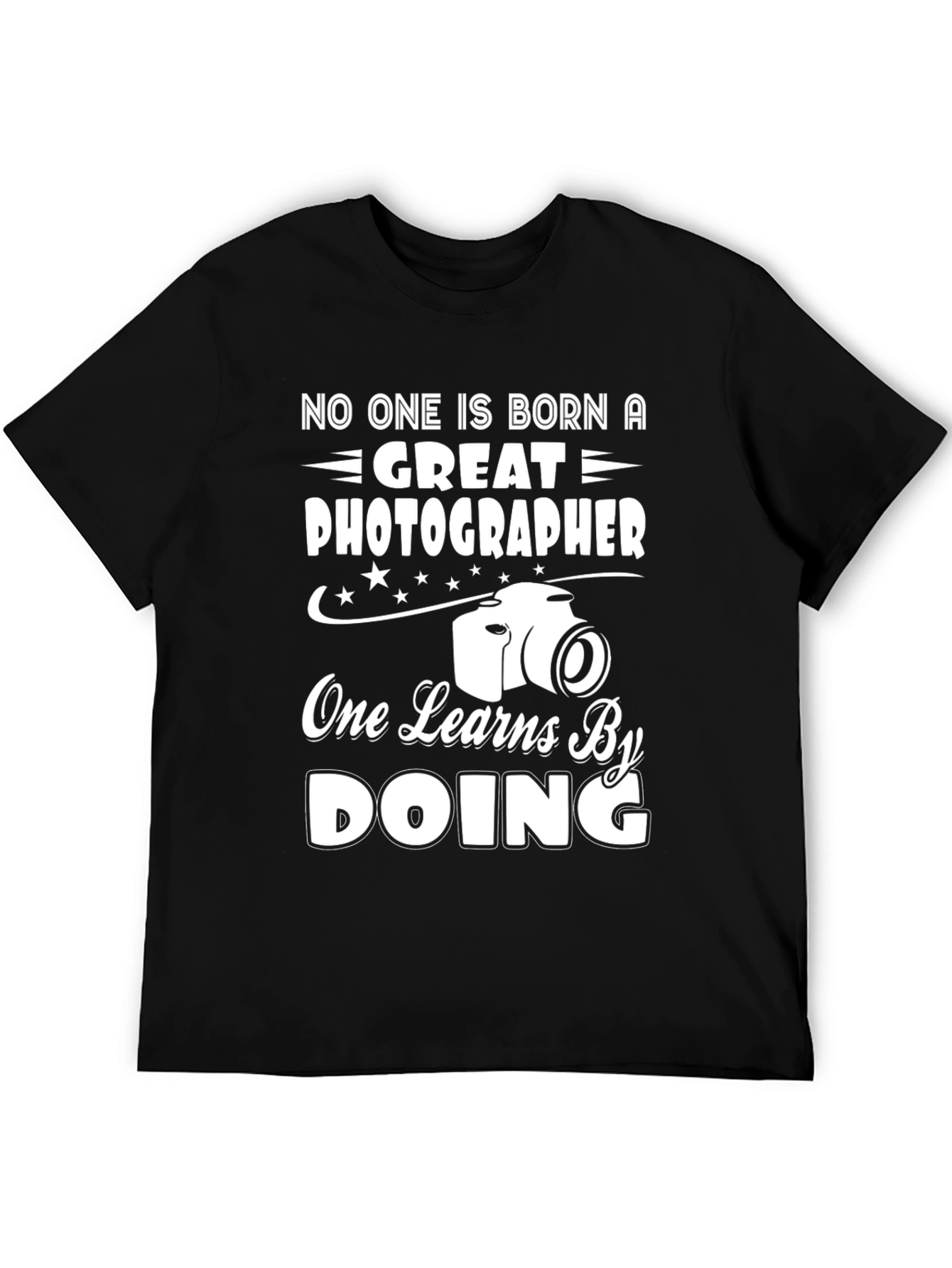 Photographer T-Shirt - Great Photographer One Learns By Doing