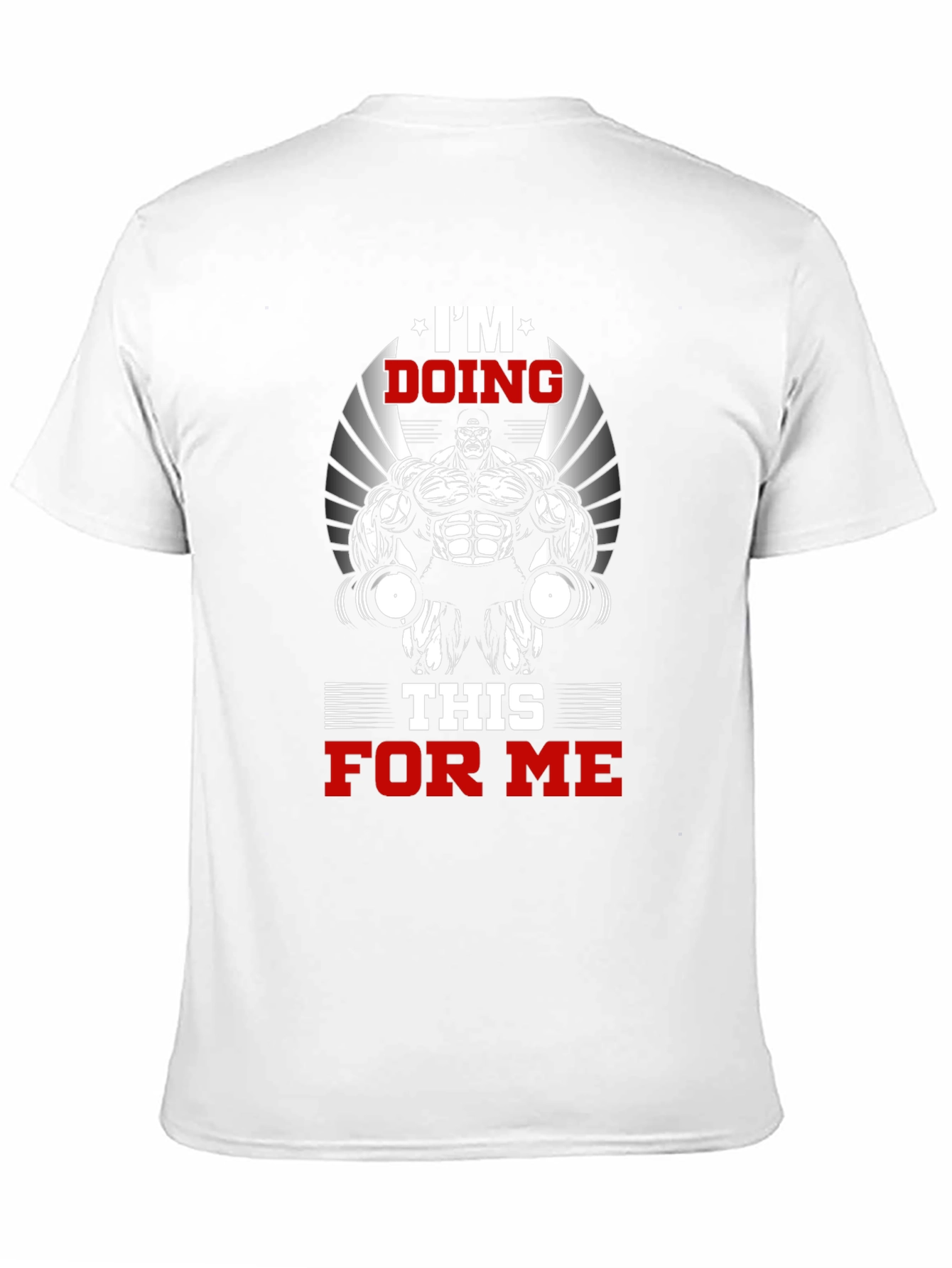Im Doing This For Me Fitness T-Shirt