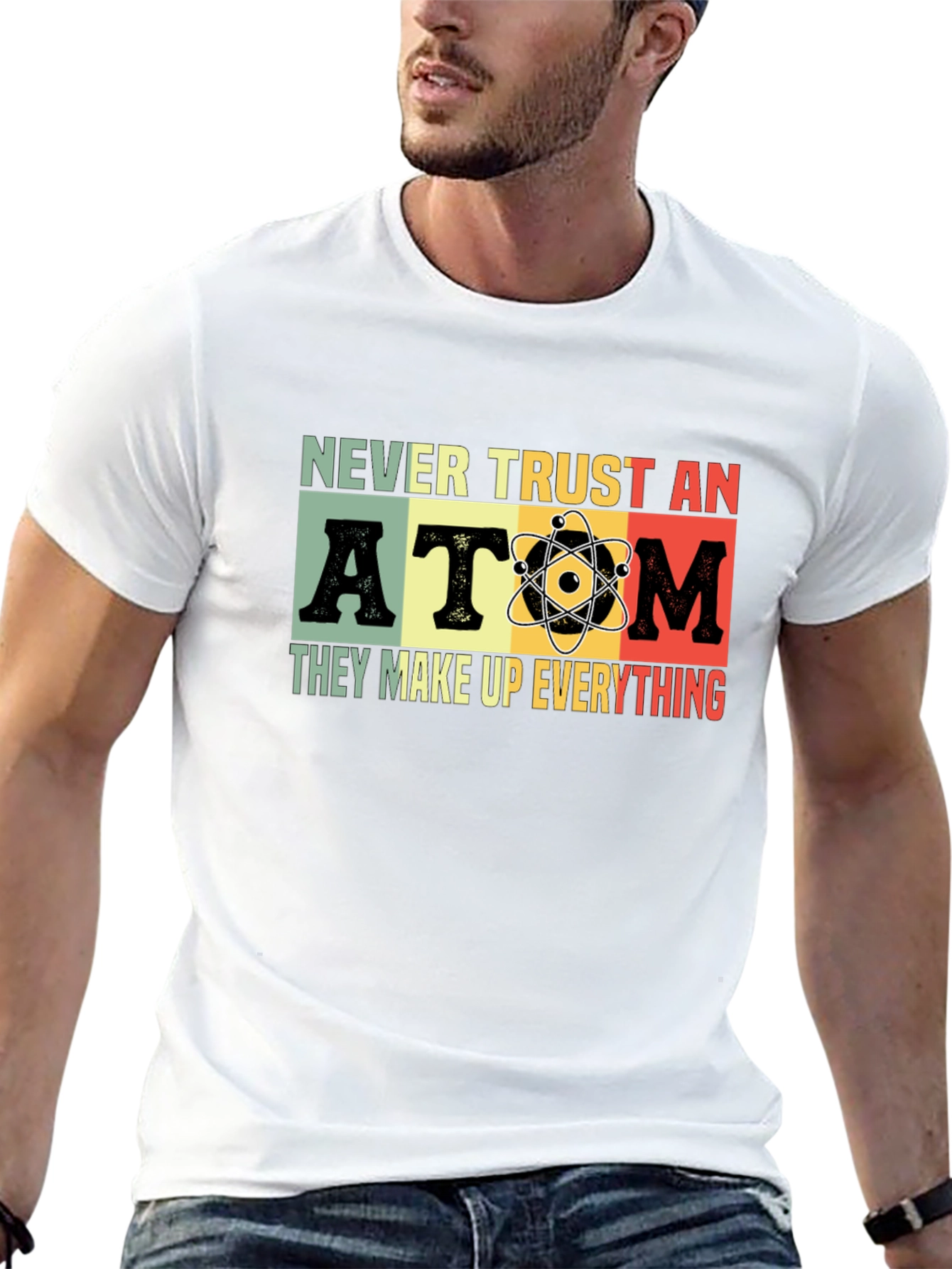 Never Trust An Atom Graphic T-Shirt