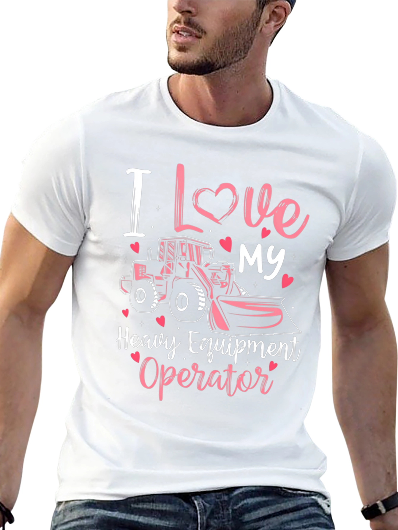 I Love My Heavy Equipment Operator T-Shirt