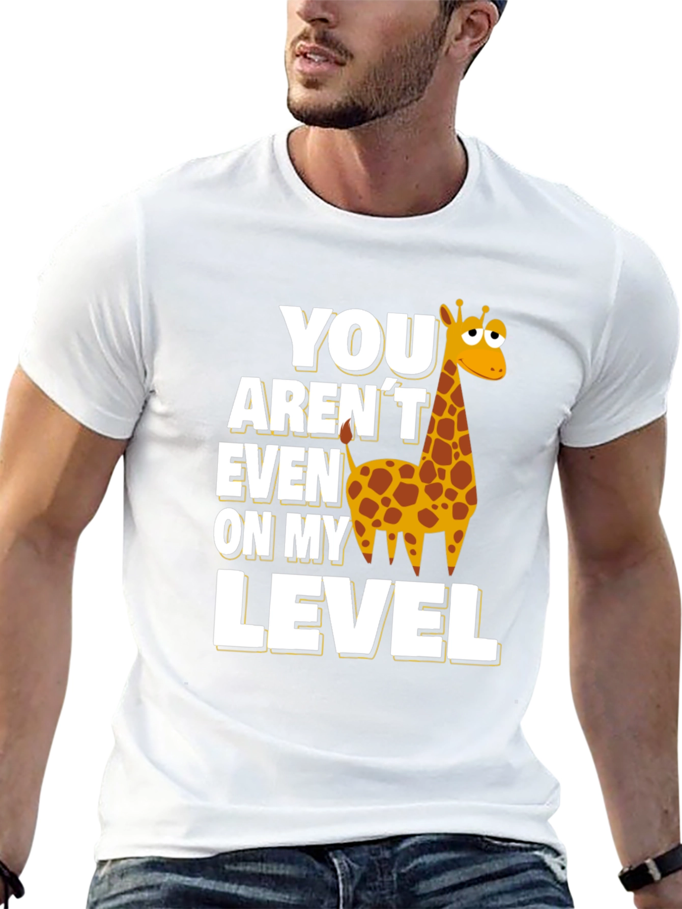 You Arent Even on My Level Giraffe T-Shirt