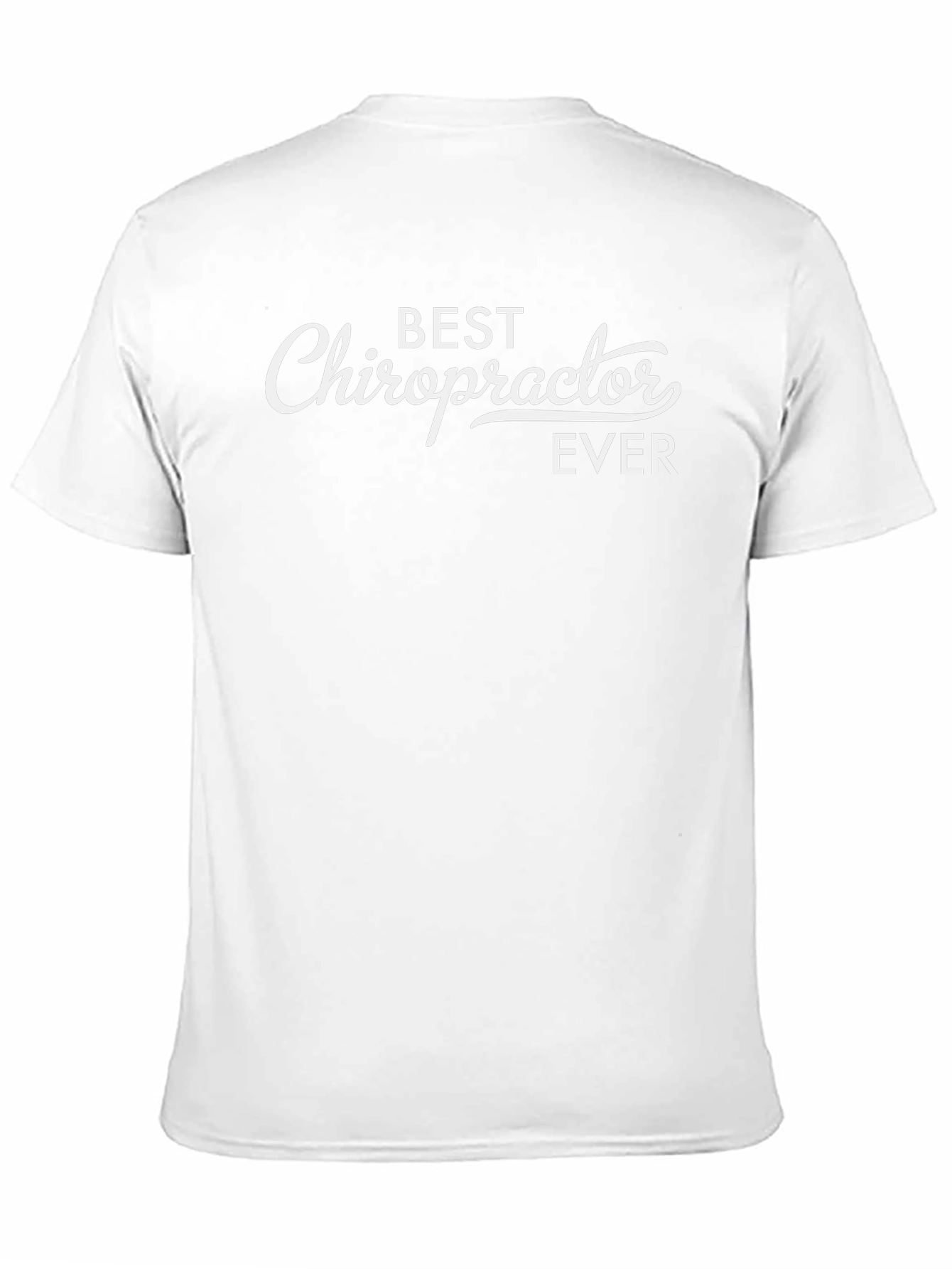 Best Chiropractor Ever T-Shirt