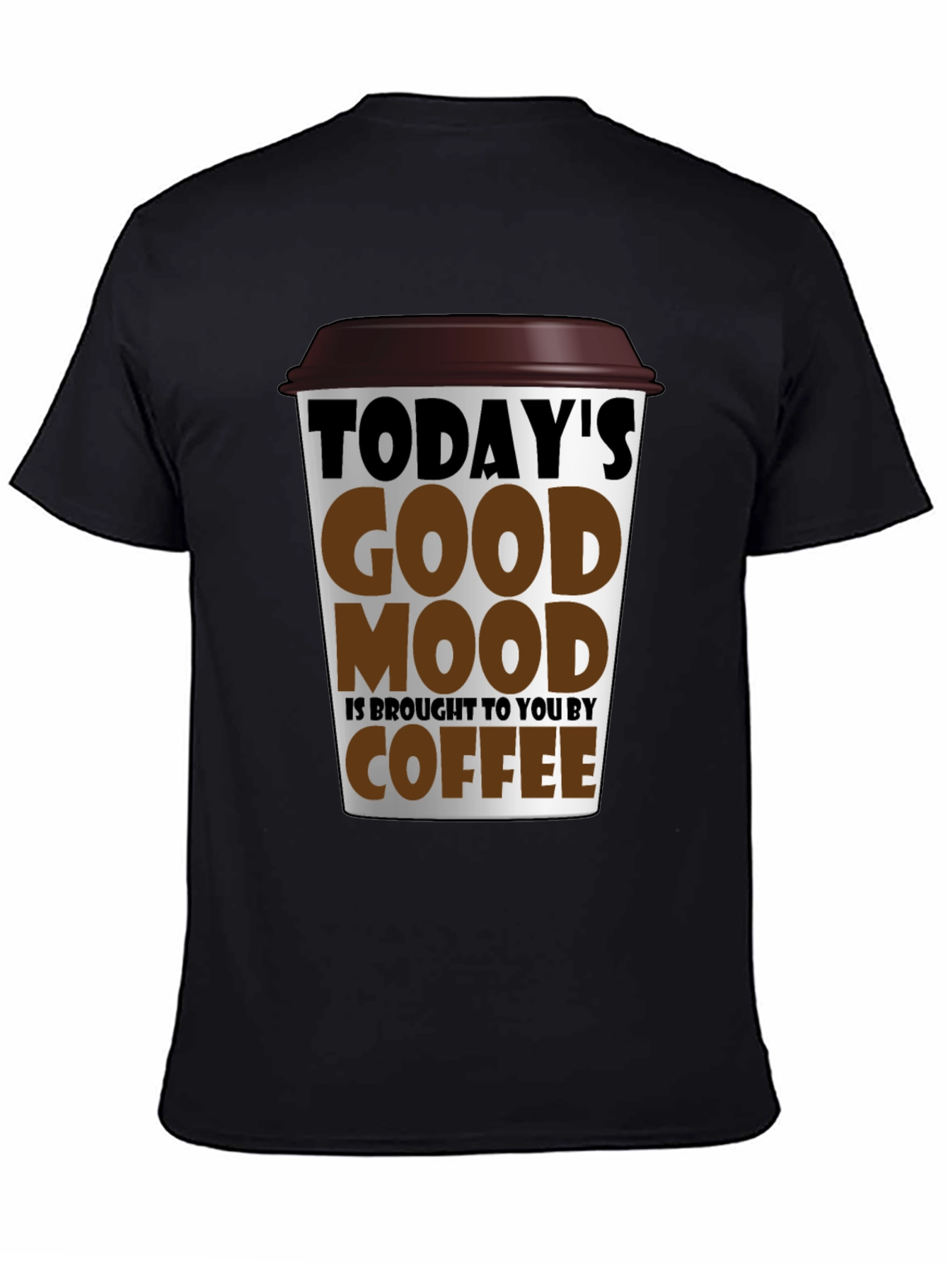 Todays Good Mood Coffee Graphic T-Shirt