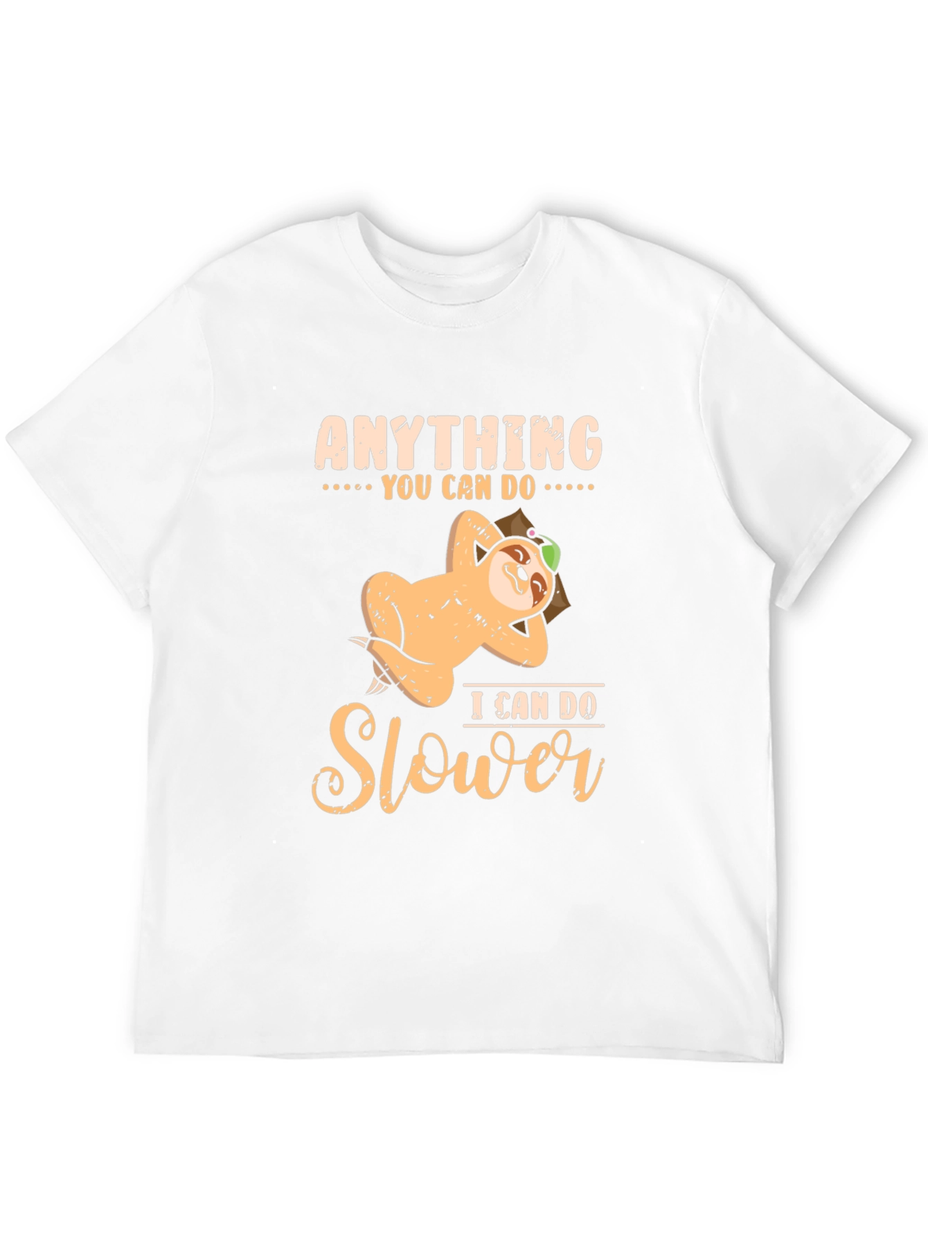 Funny Sloth T-Shirt: Anything You Can Do Slower