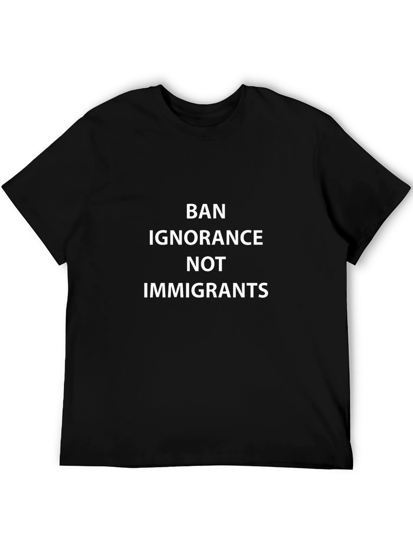 Ban Ignorance Not Immigrants Graphic Tee