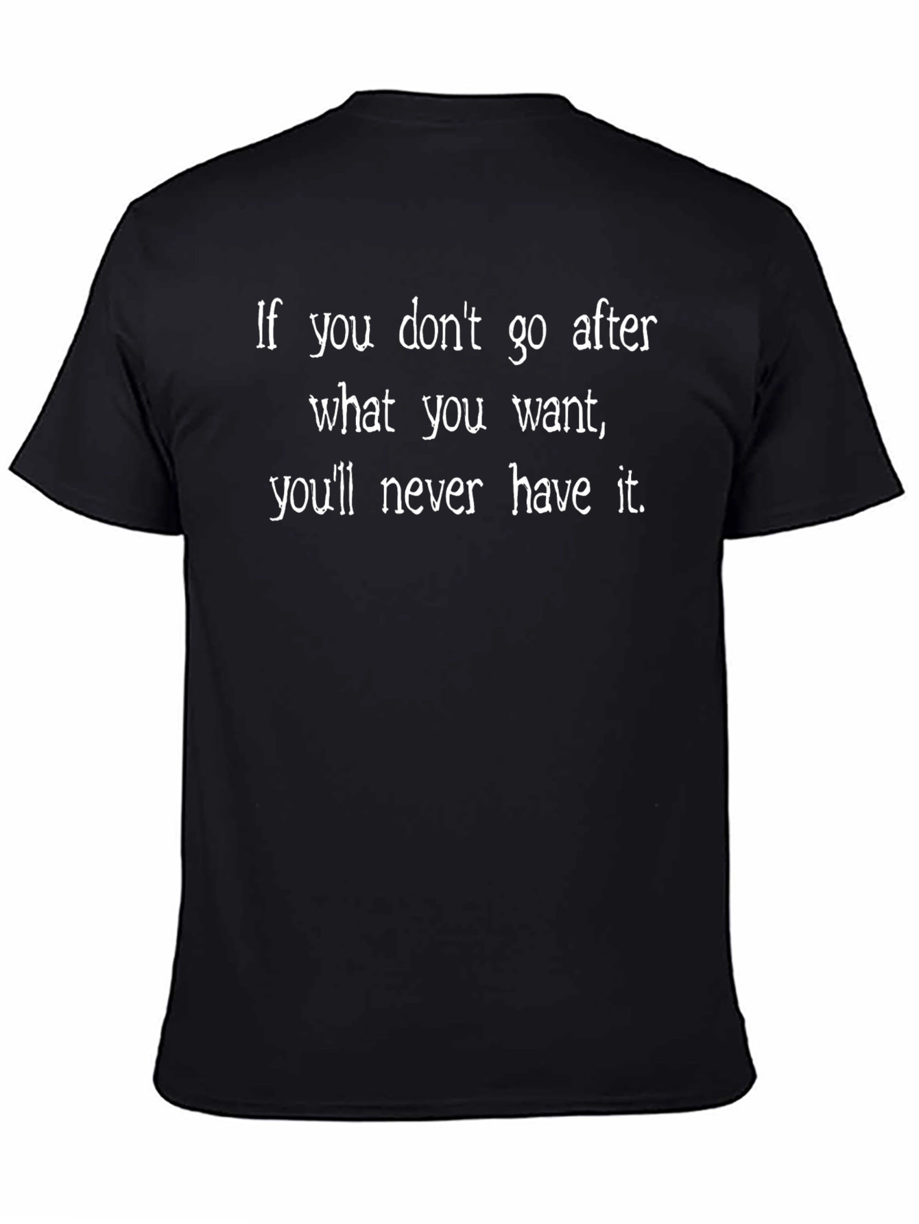 Inspirational Quote Black T-Shirt
