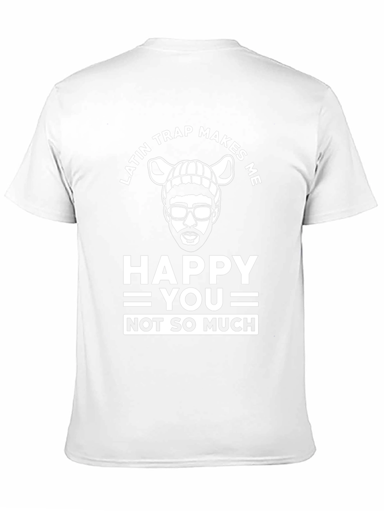 Latin Trap Makes Me Happy T-Shirt