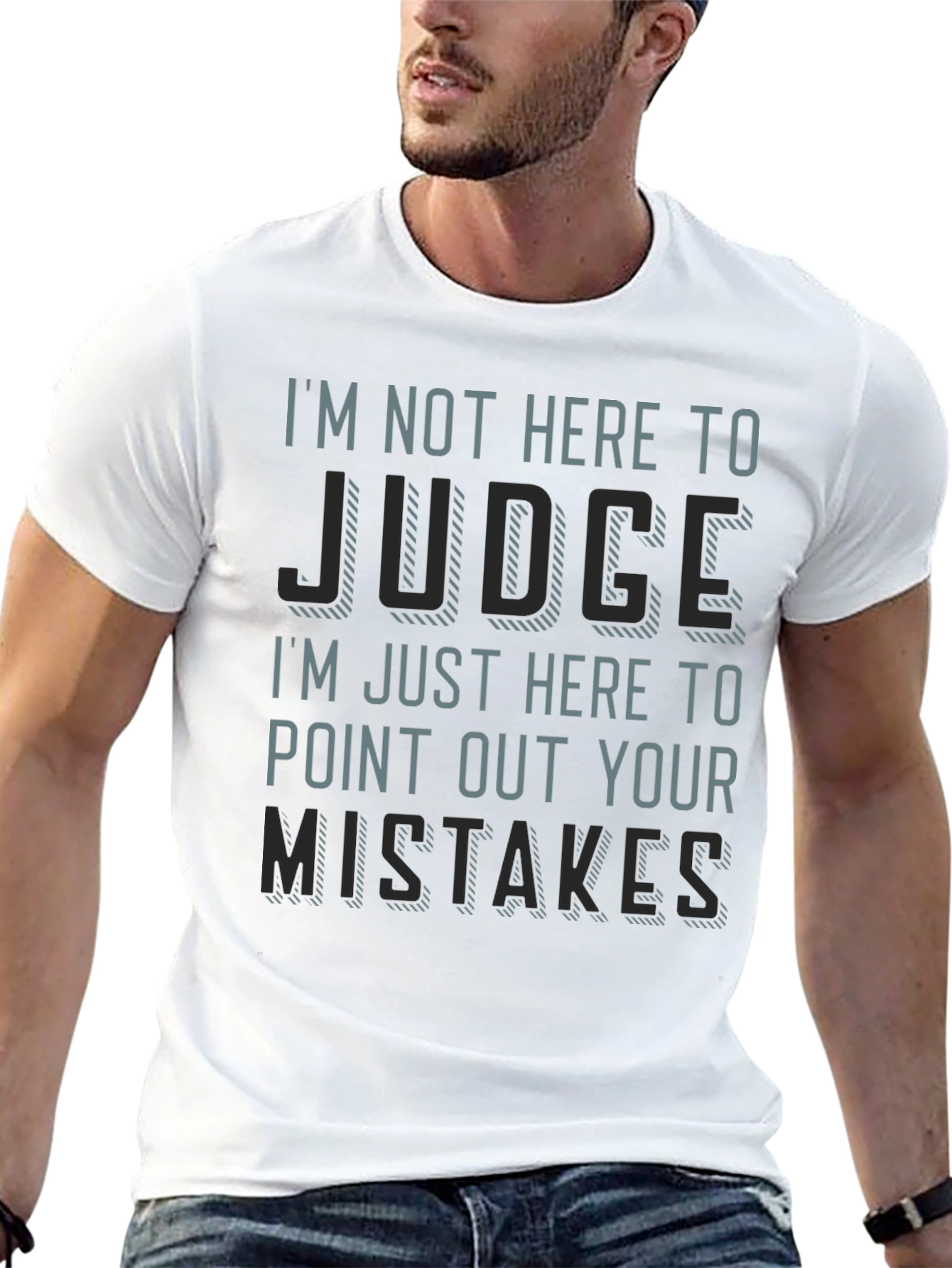 Im Not Here to Judge Funny T-Shirt