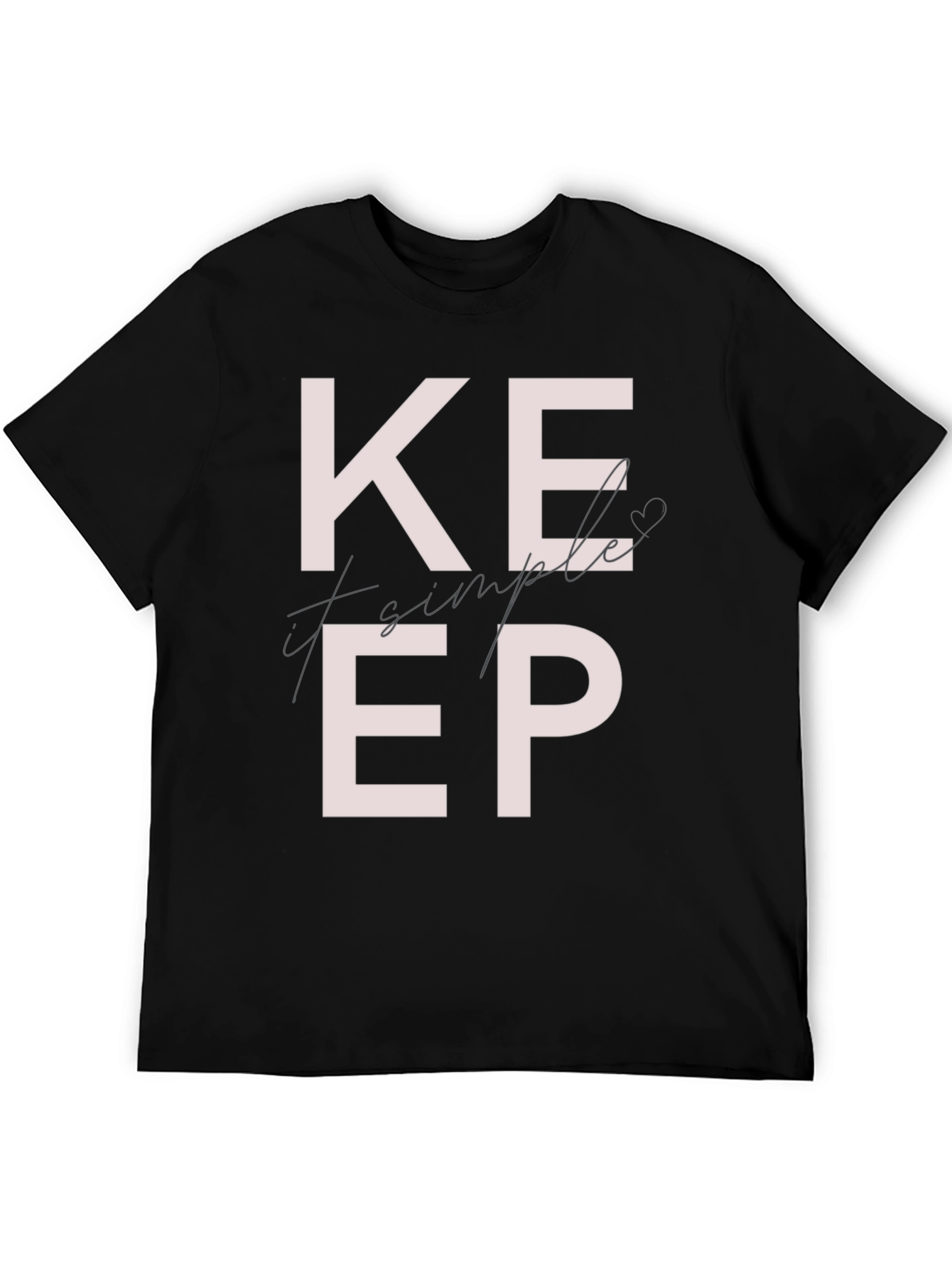 Keep It Simple Graphic T-Shirt