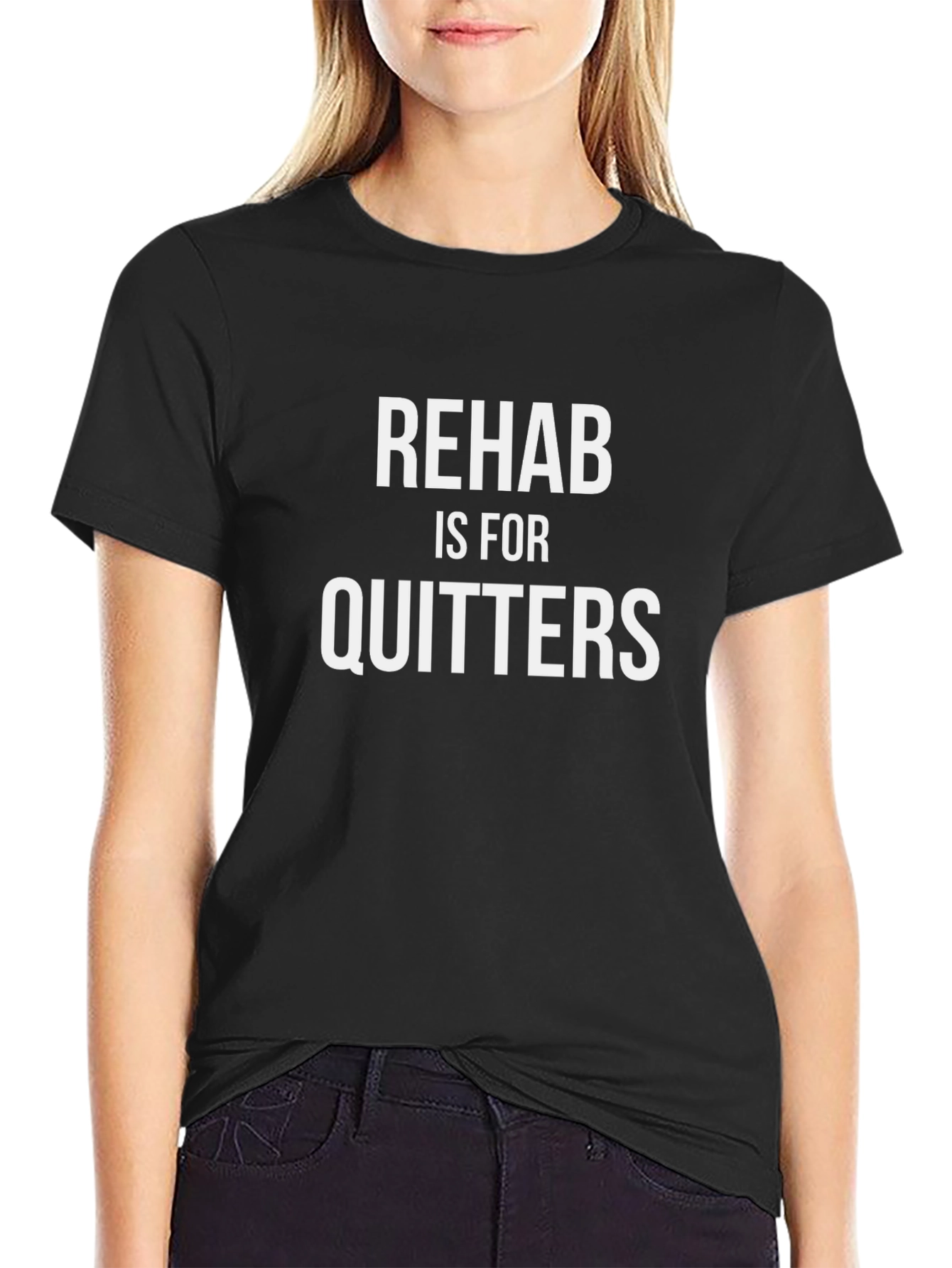 Rehab is for Quitters Funny T-Shirt