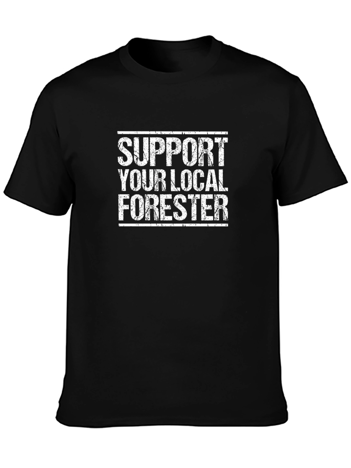 Support Your Local Forester T-Shirt