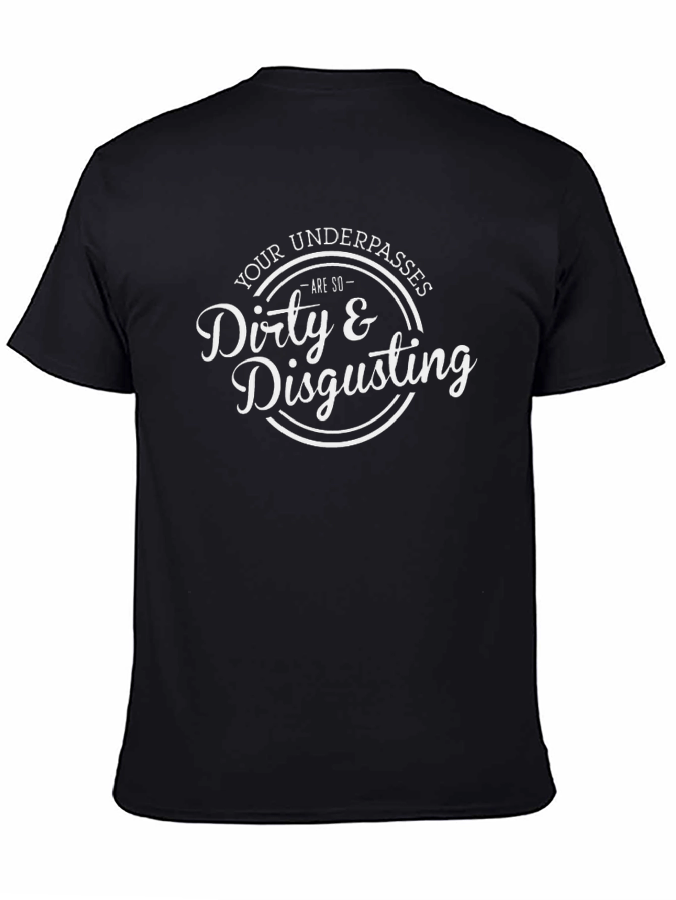 Dirty & Disgusting Graphic Print T-Shirt
