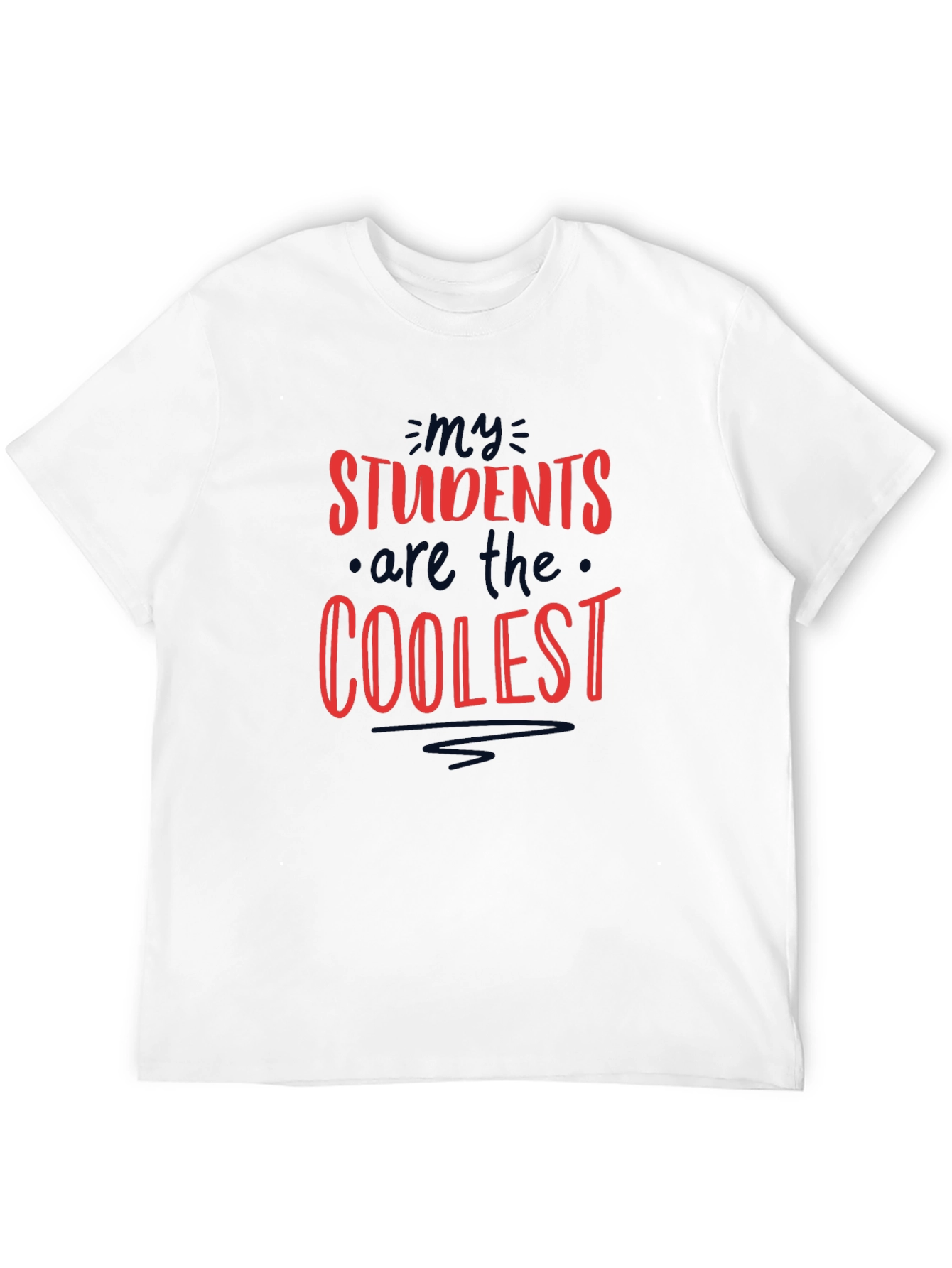 Coolest Students T-Shirt - Teacher Appreciation Gift