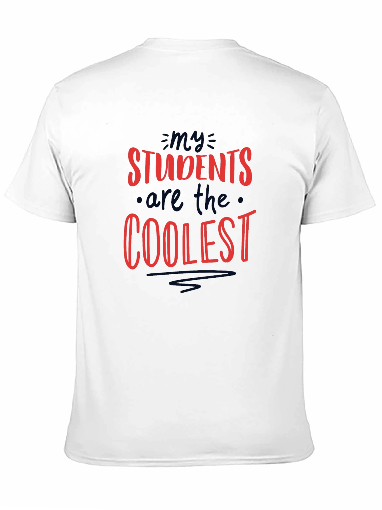 Coolest Students T-Shirt - Teacher Appreciation Gift