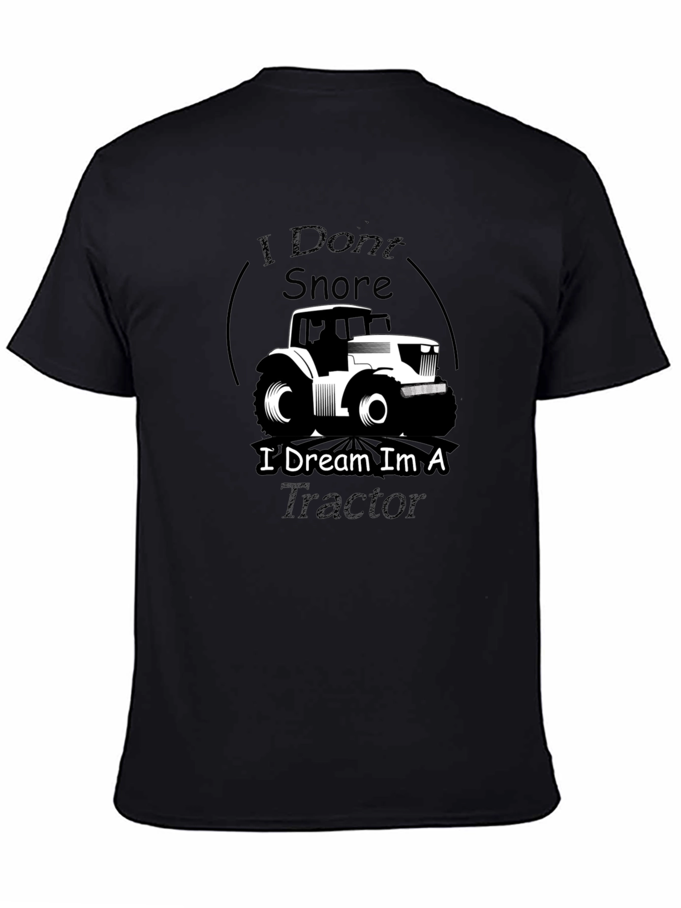 I Dream Im A Tractor Graphic Tee
