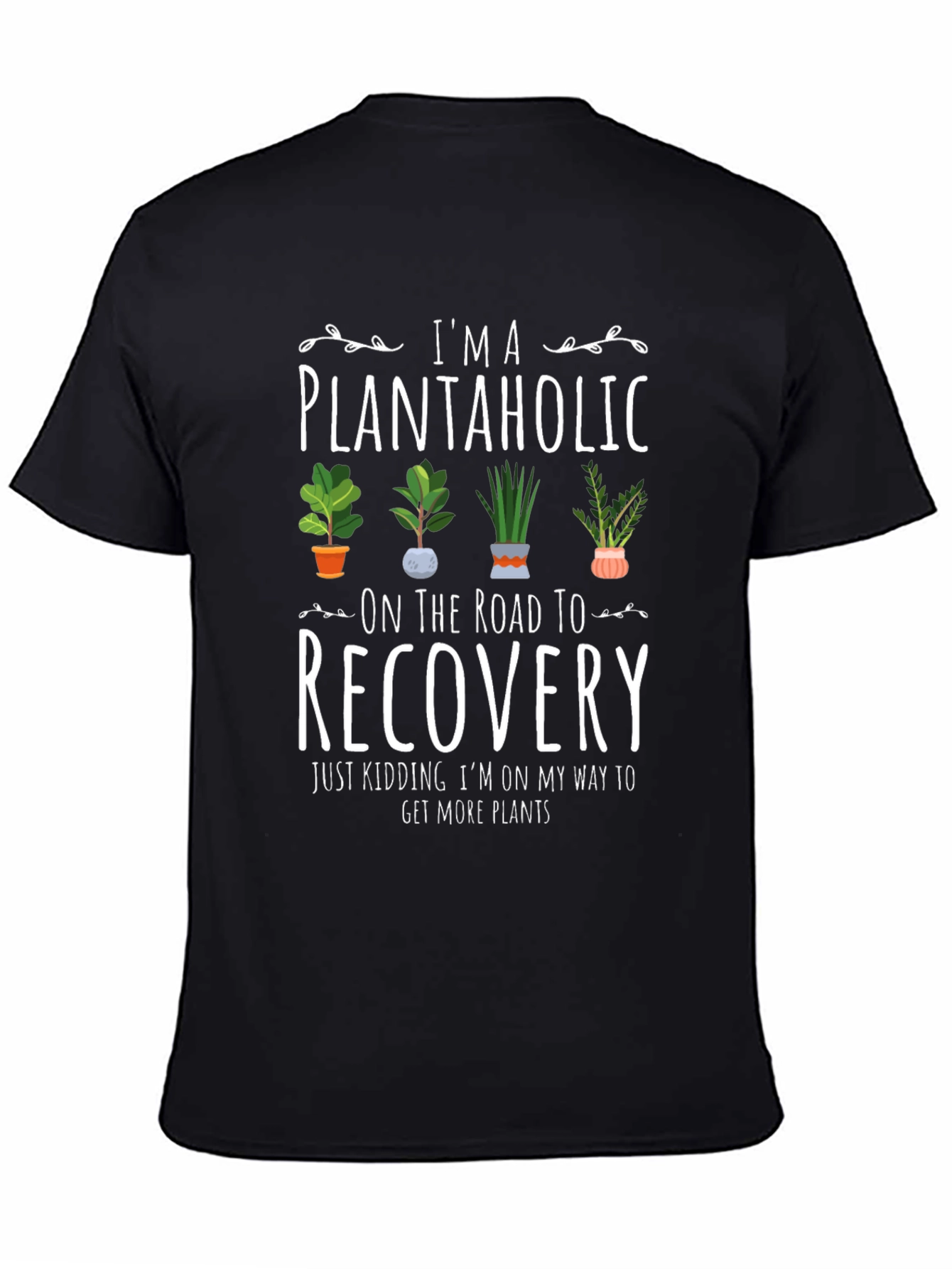 Plantaholic T-Shirt - Funny Plant Lover Tee