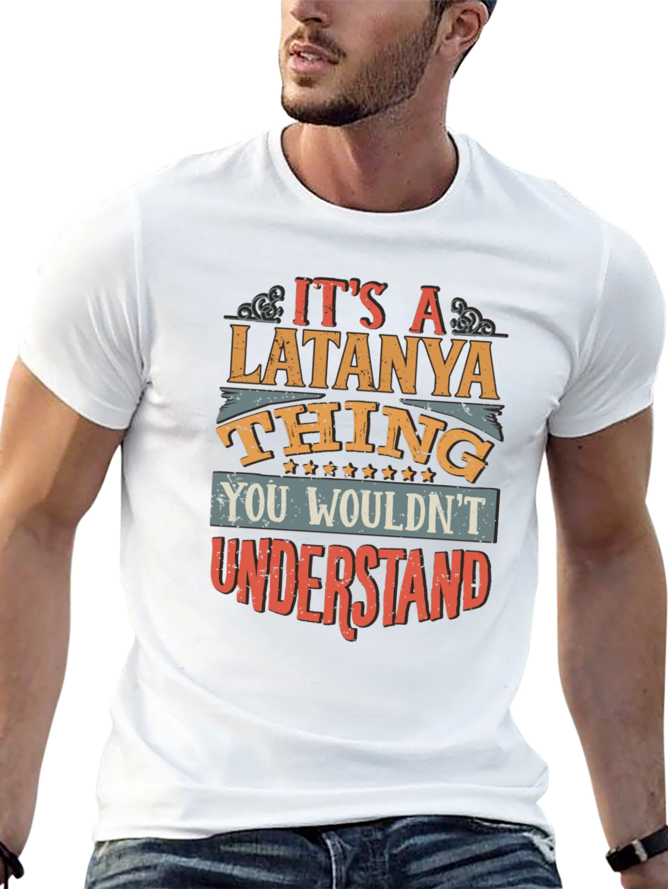 Latanya Thing T-Shirt - You Wouldnt Understand