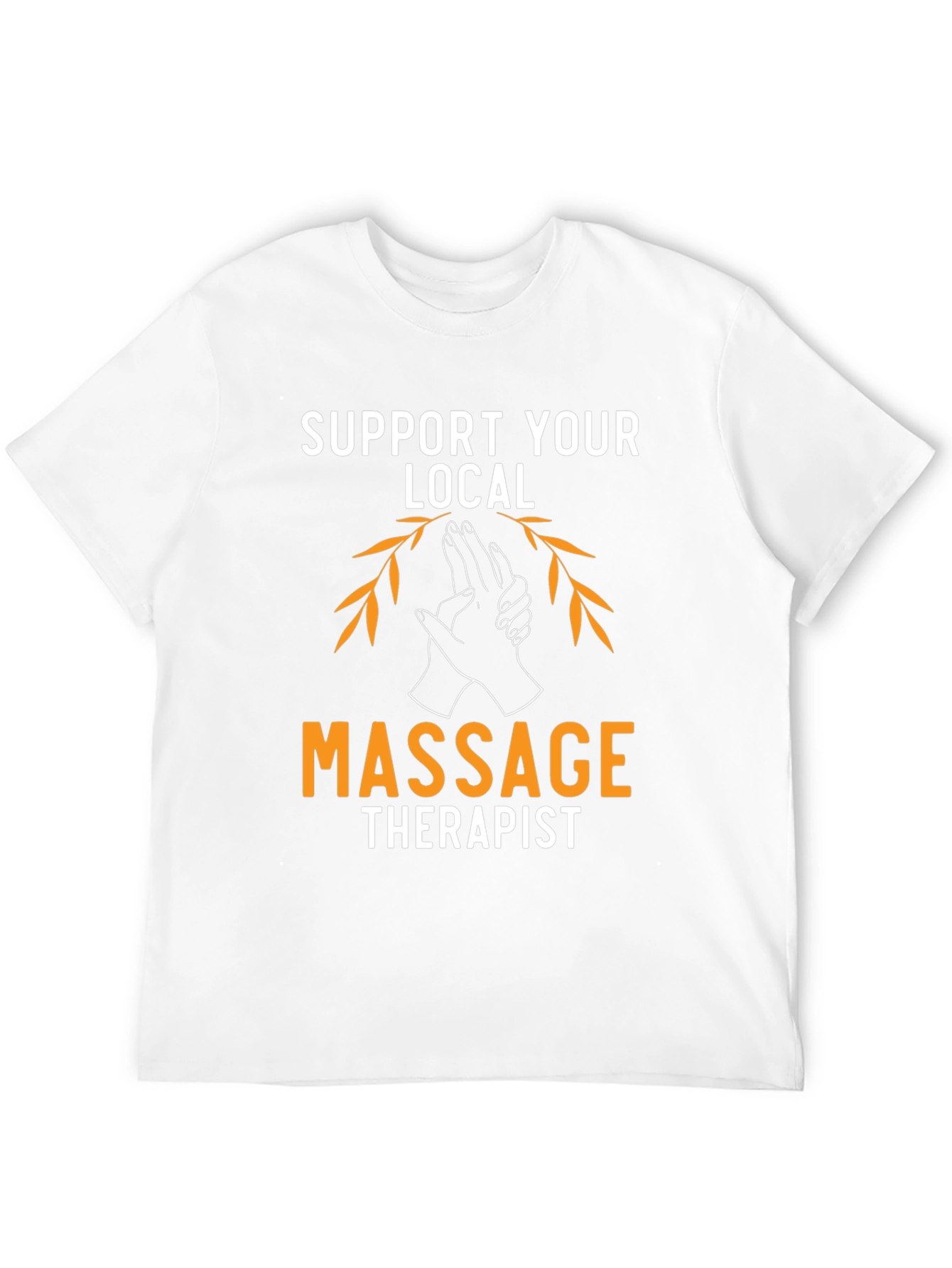 Support Your Local Massage Therapist T-Shirt