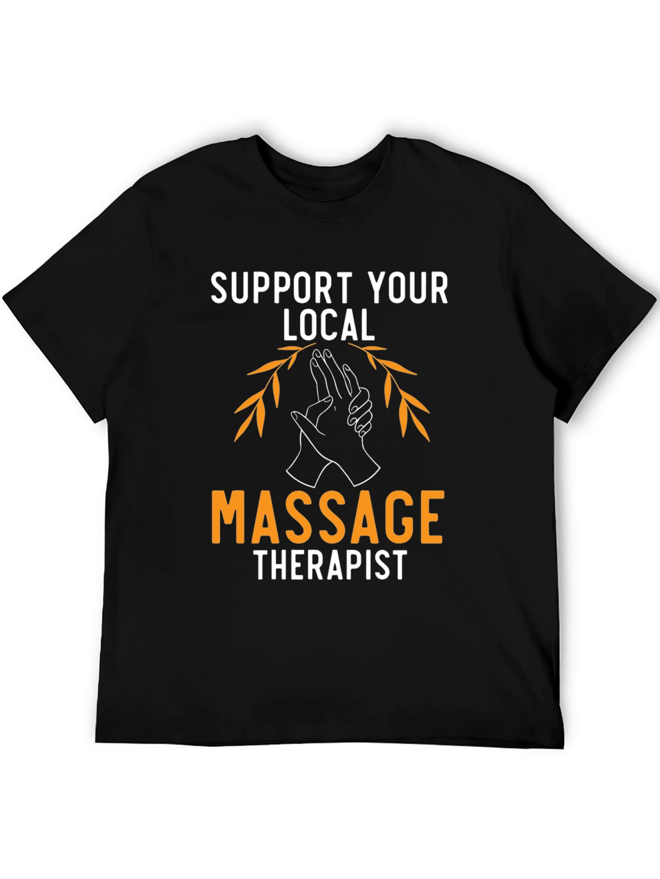 Support Your Local Massage Therapist T-Shirt