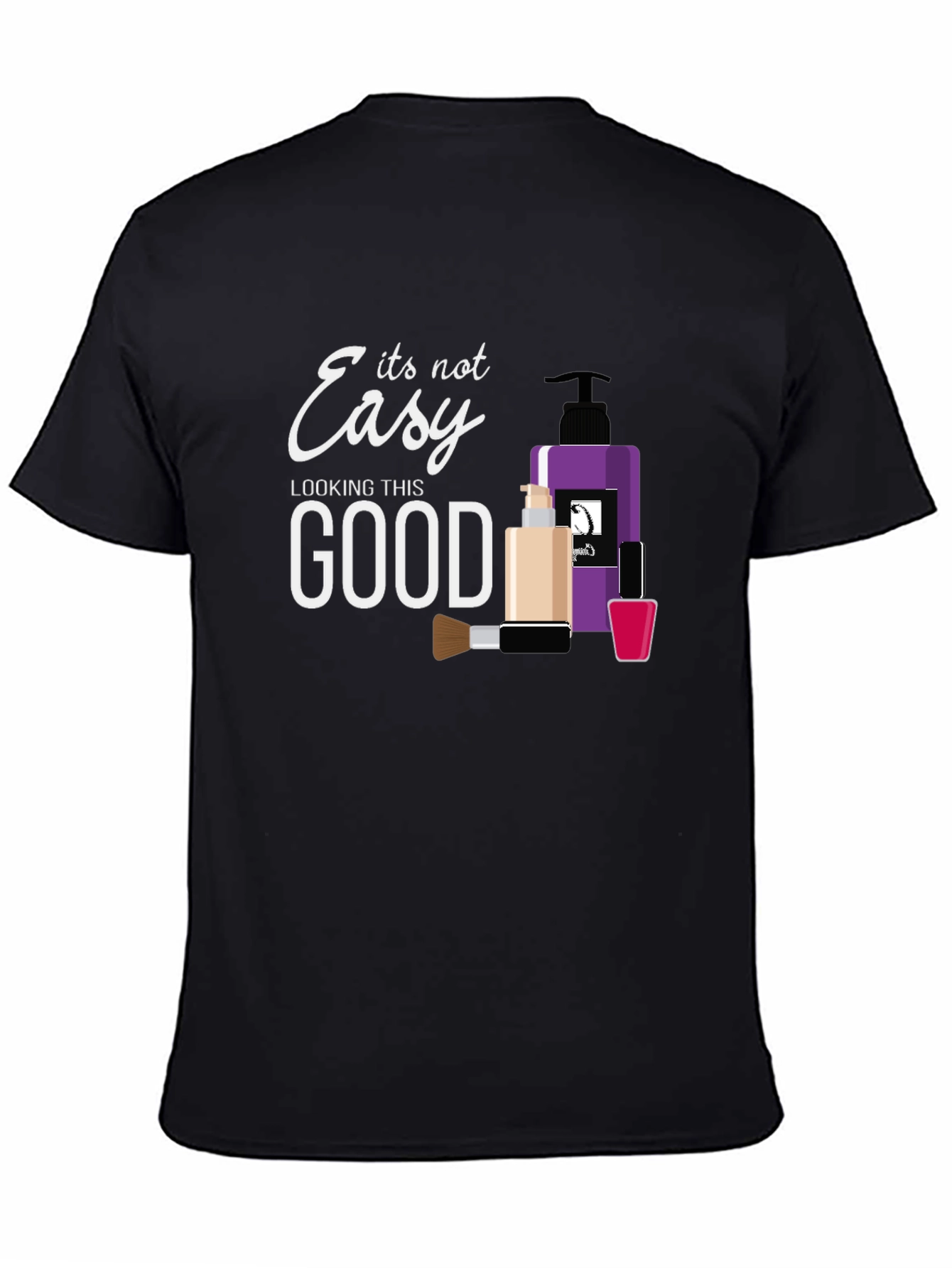 Its Not Easy Looking This Good T-Shirt