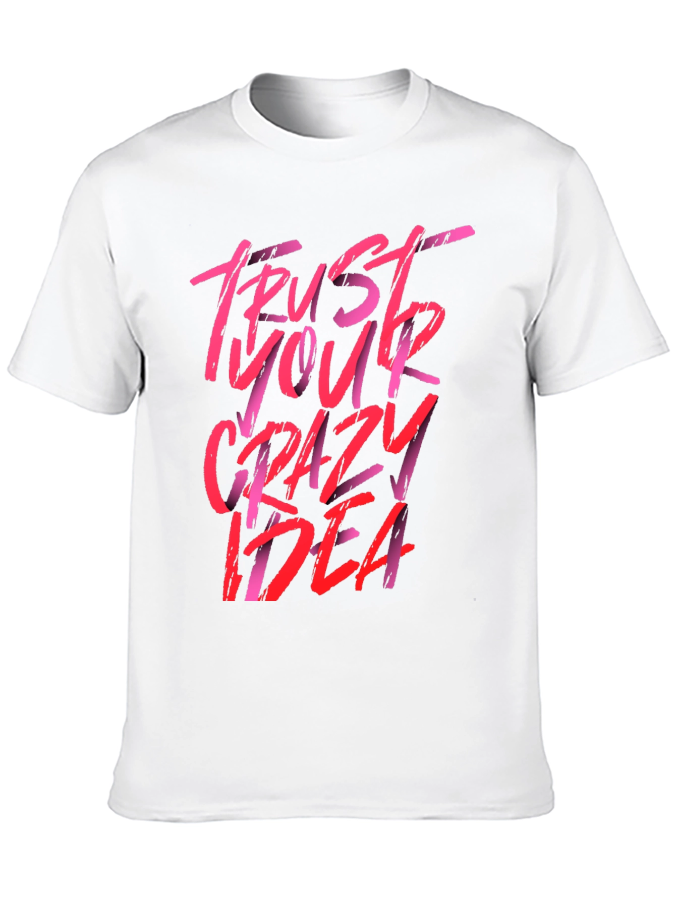 Trust Your Crazy Idea Graphic Tee