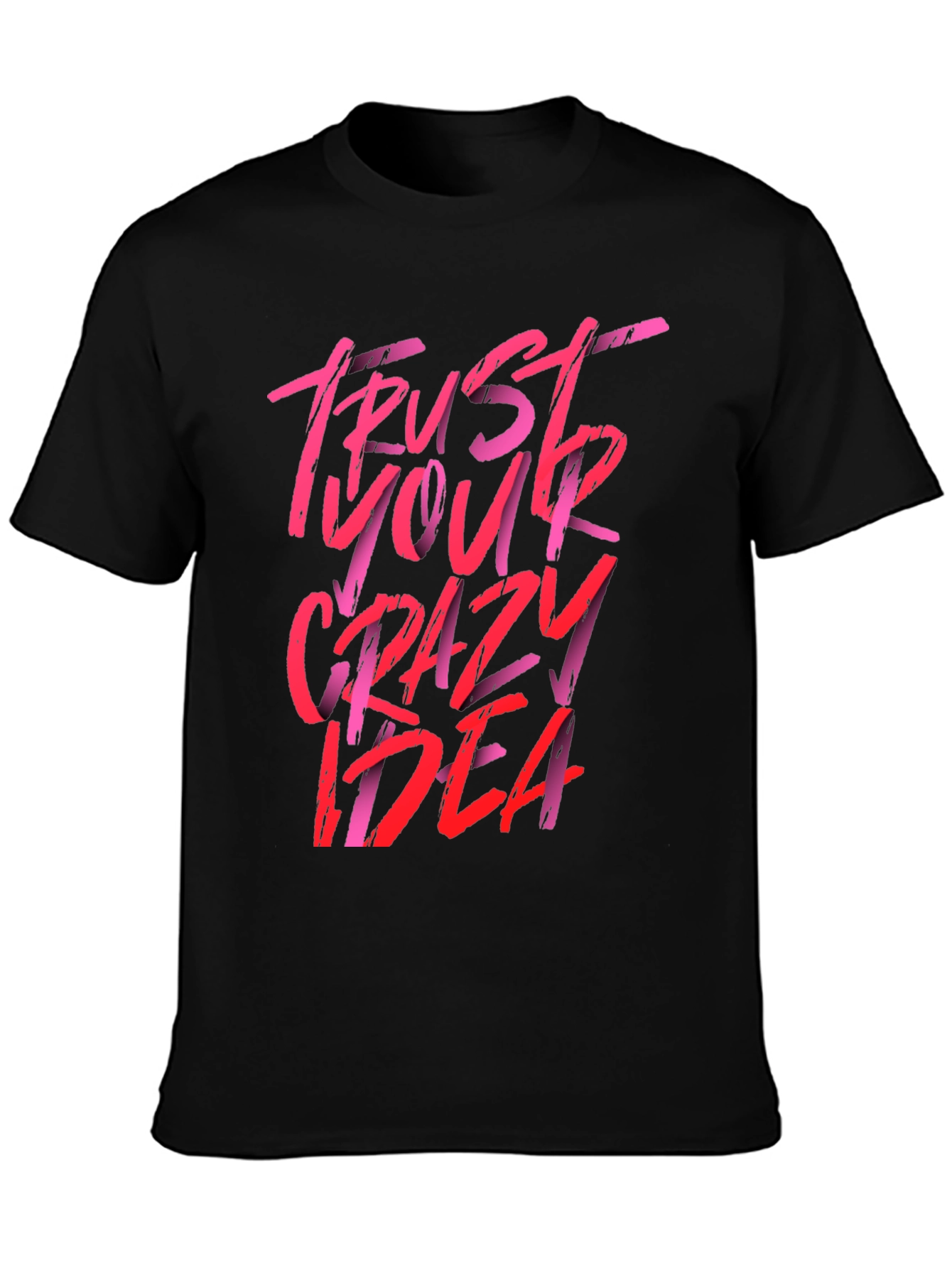 Trust Your Crazy Idea Graphic Tee
