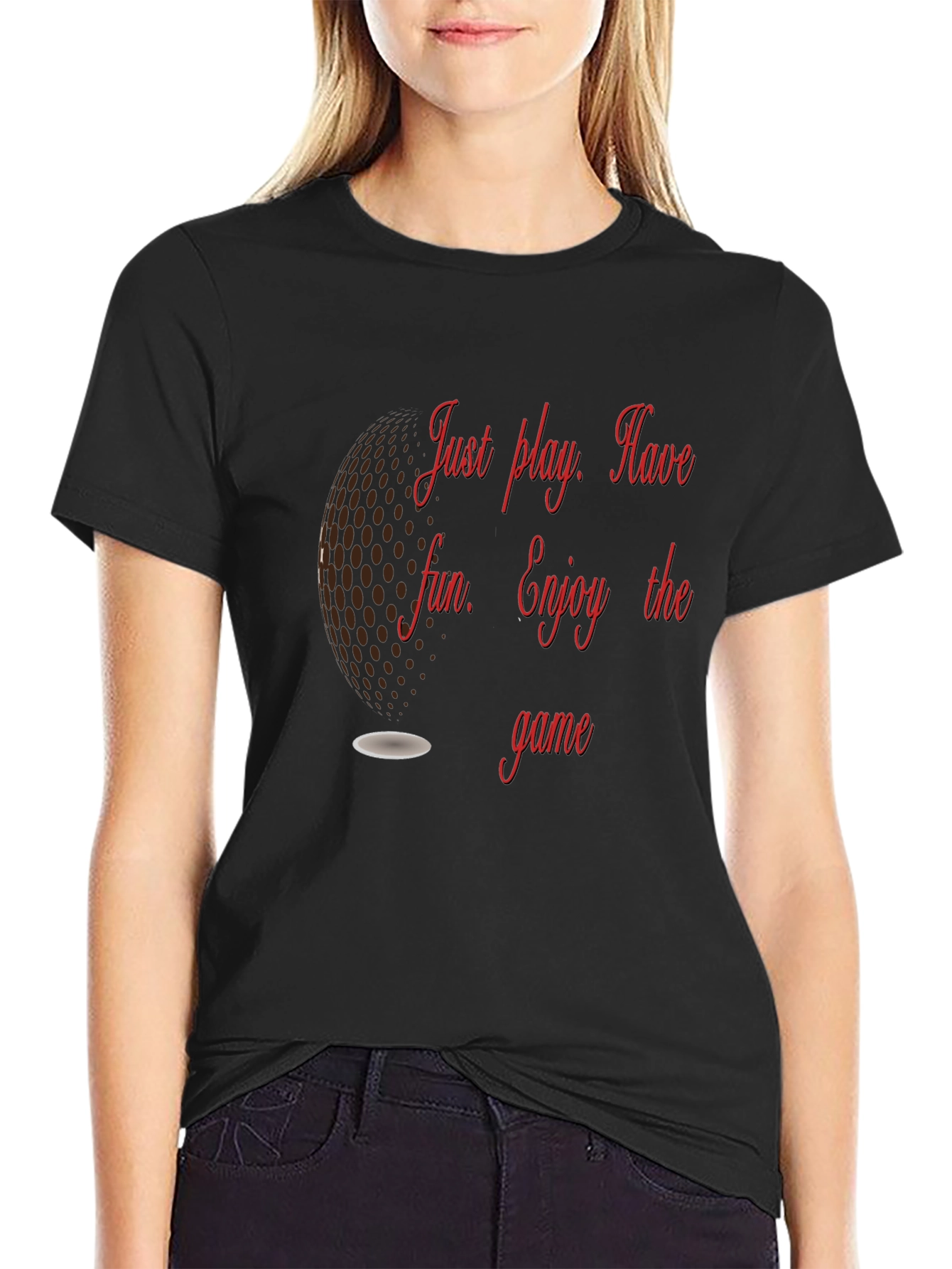 Golf T-Shirt: Just Play Have Fun Enjoy the Game