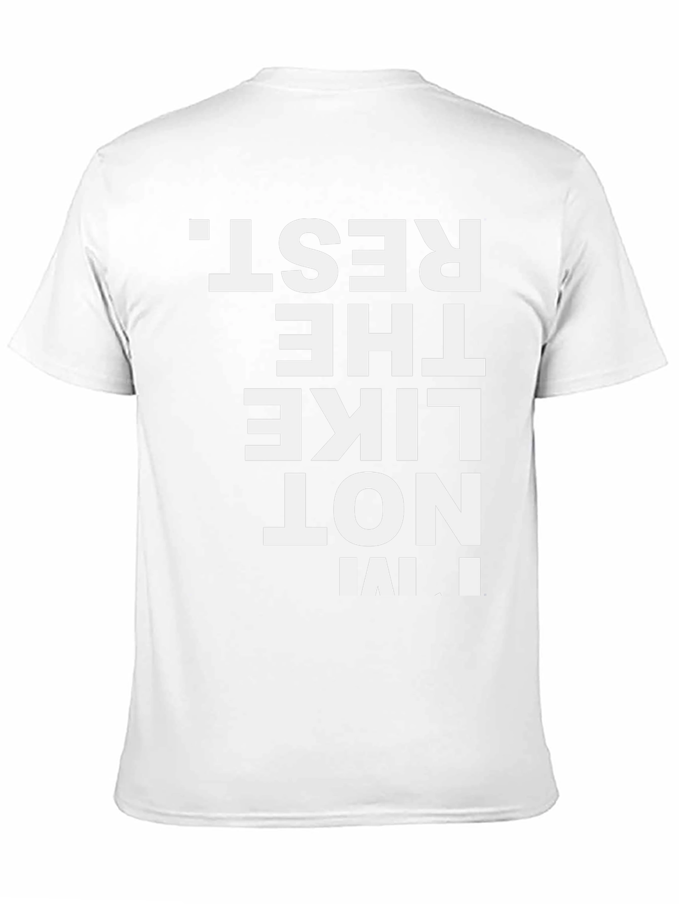 Im Not Like the Rest Mens T-Shirt