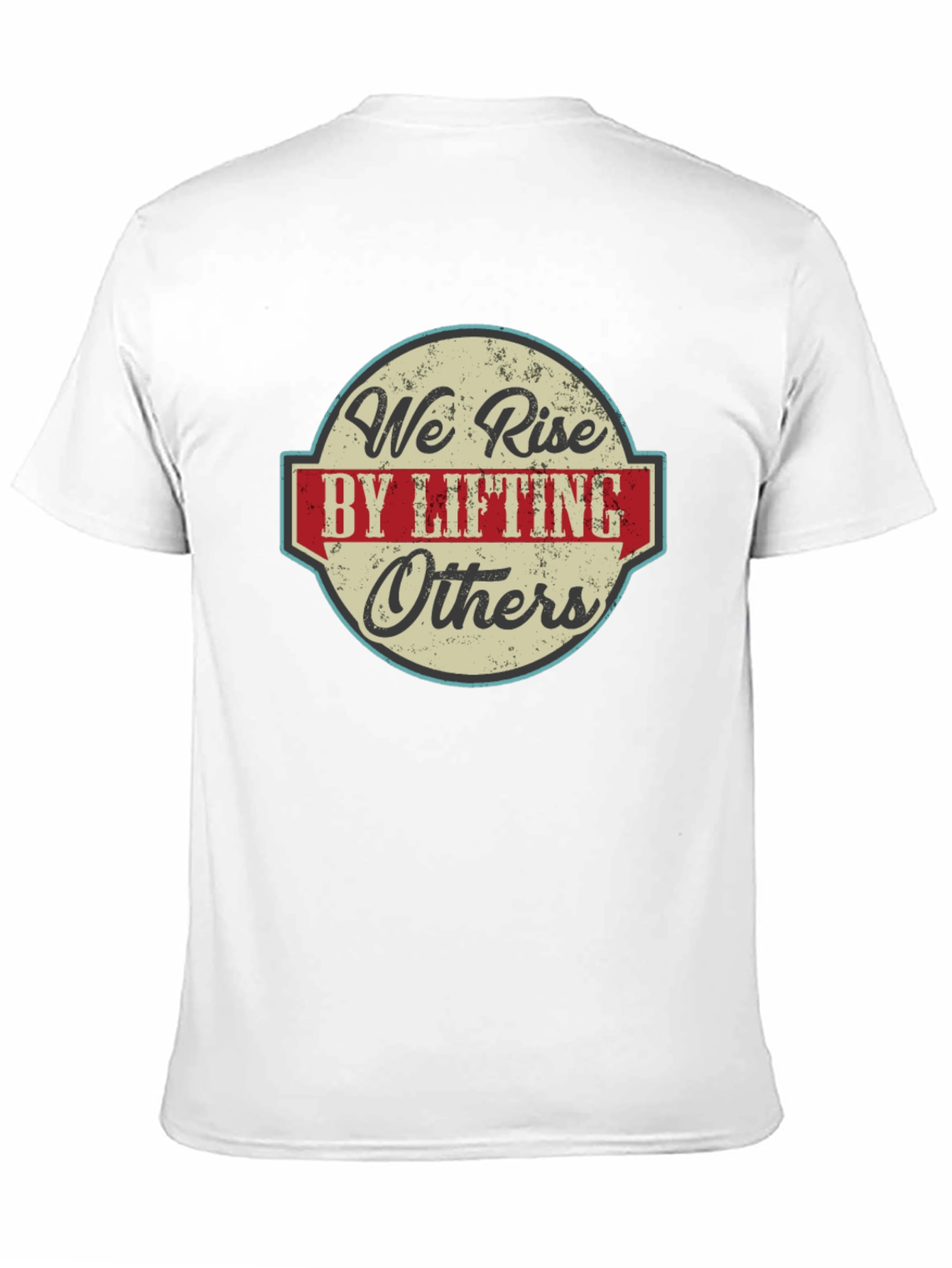 We Rise by Lifting Others Graphic T-Shirt