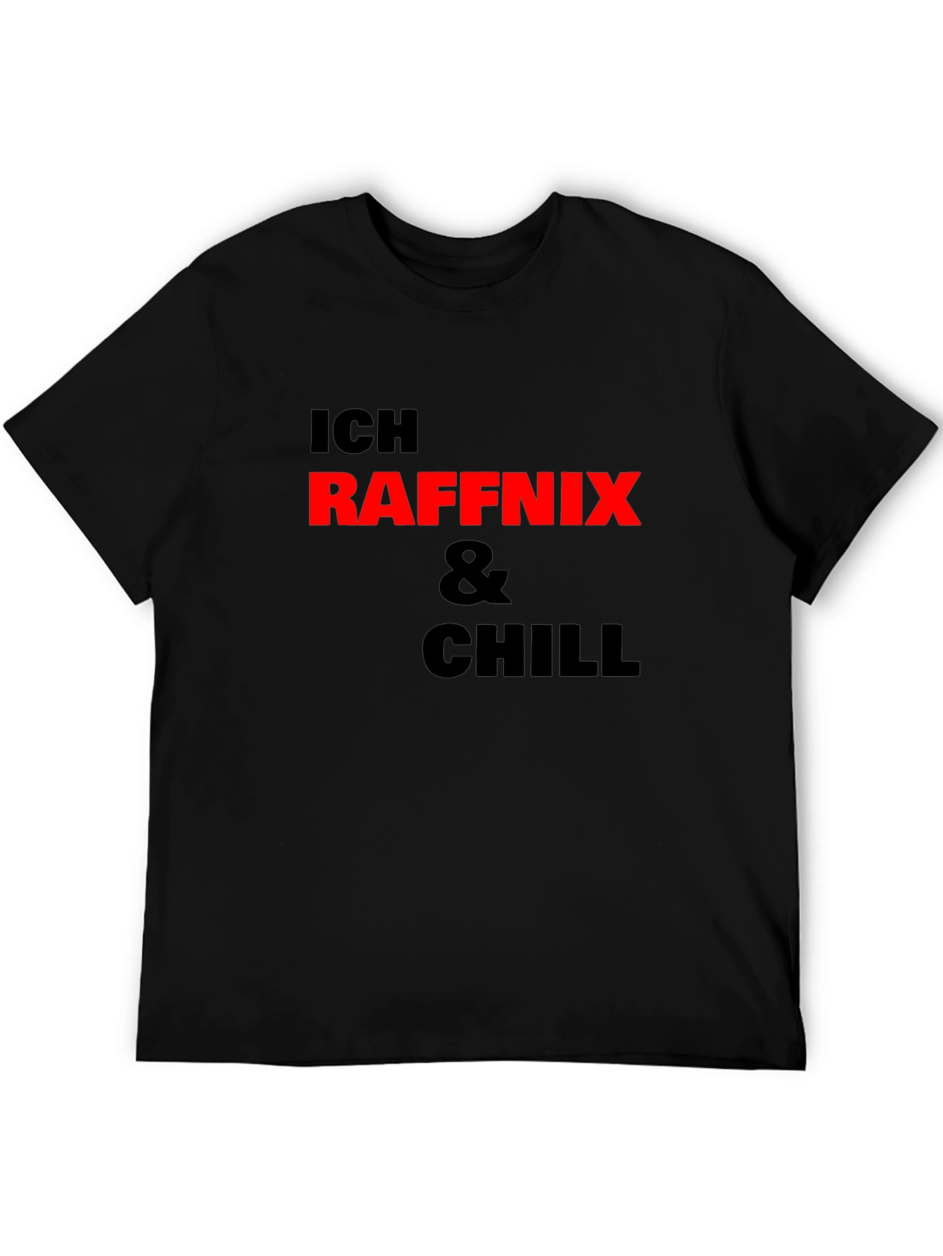 Ich Raffnix & Chill T-Shirt Black Cotton Tee