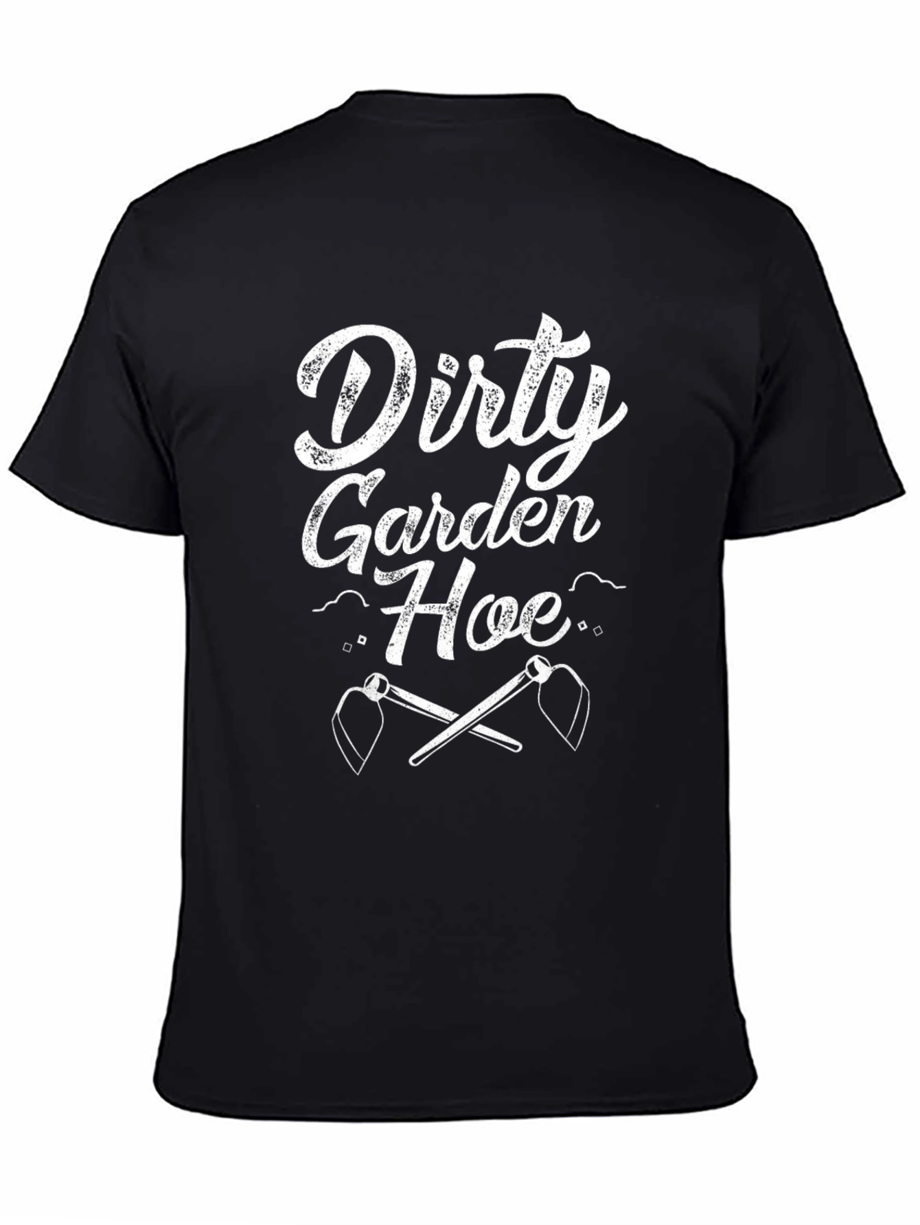 Dirty Garden Hoe T-Shirt - Gardening Humor Tee
