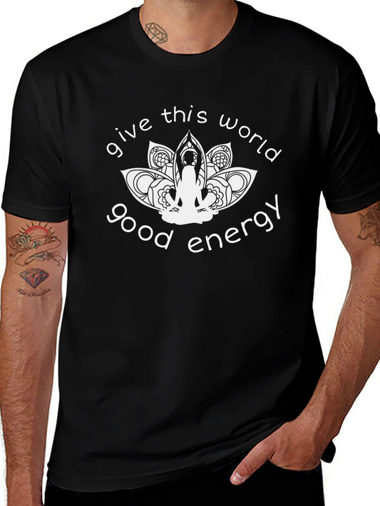 Give This World Good Energy T-Shirt