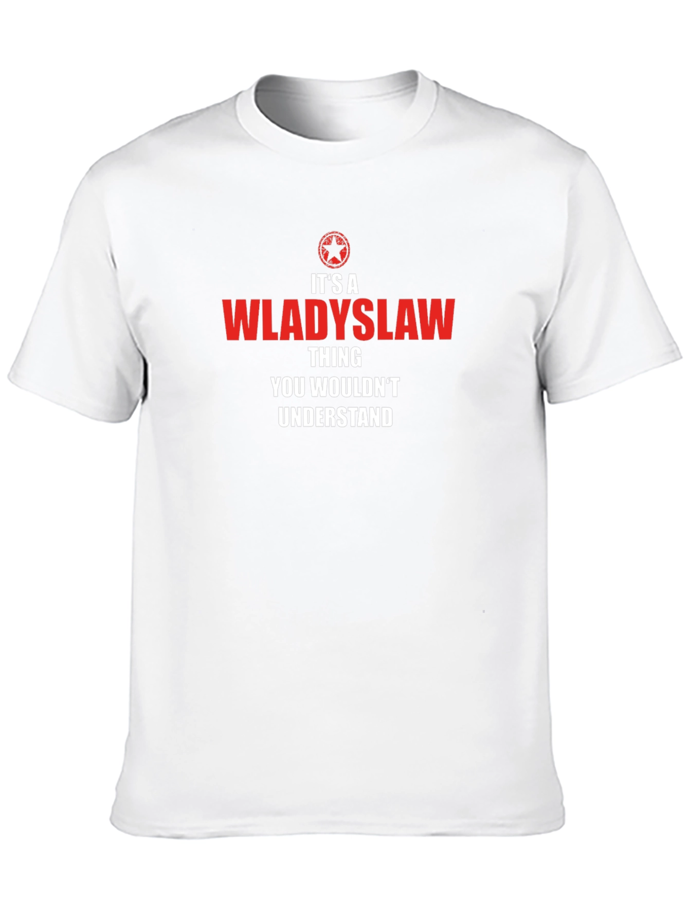 Wladyslaw Thing - You Wouldnt Understand T-Shirt