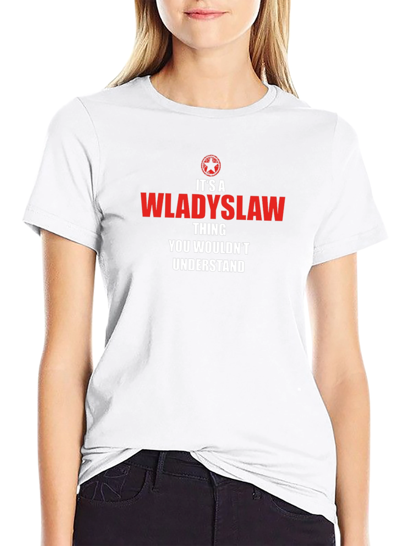 Wladyslaw Thing - You Wouldnt Understand T-Shirt