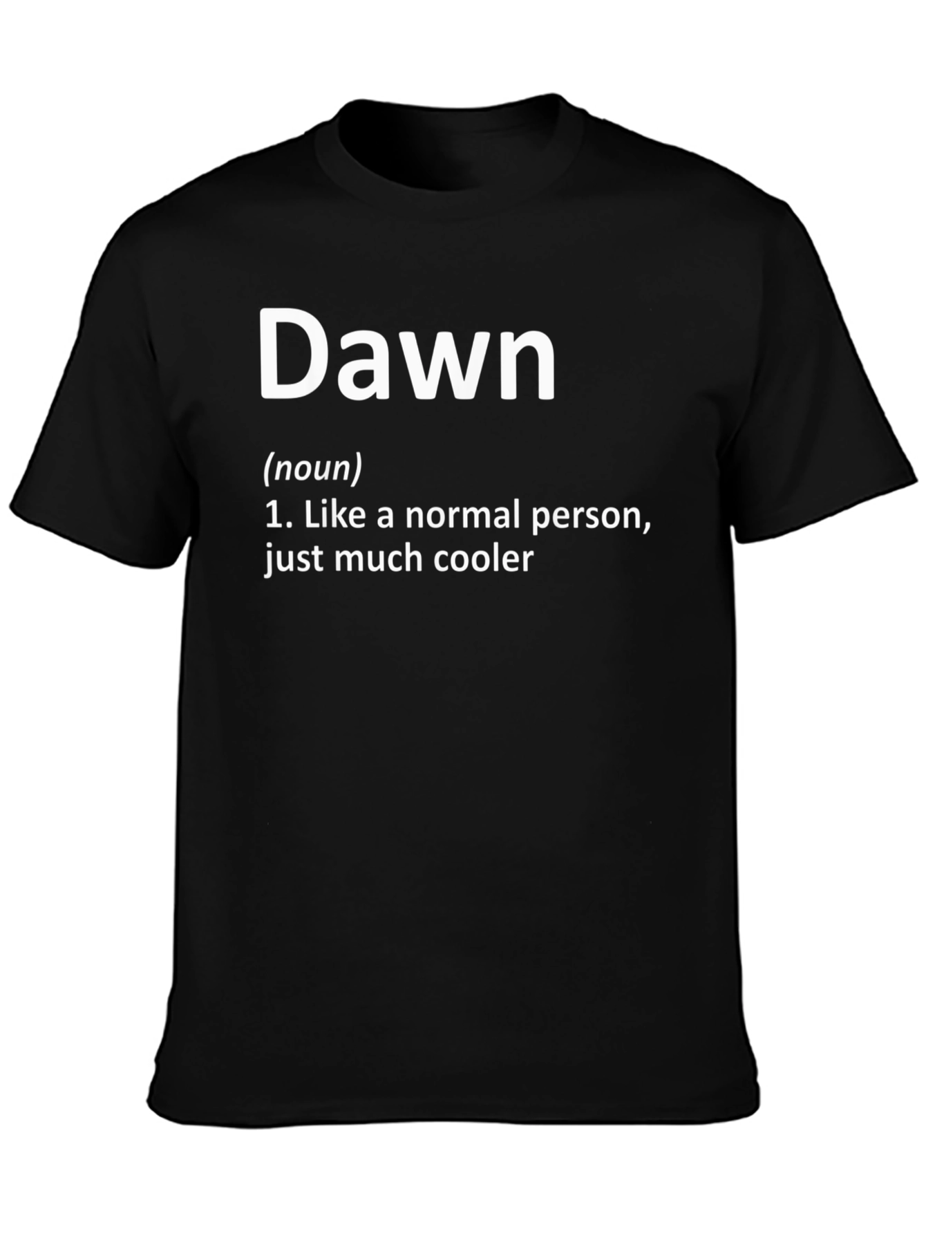 Dawn Definition Funny T-Shirt