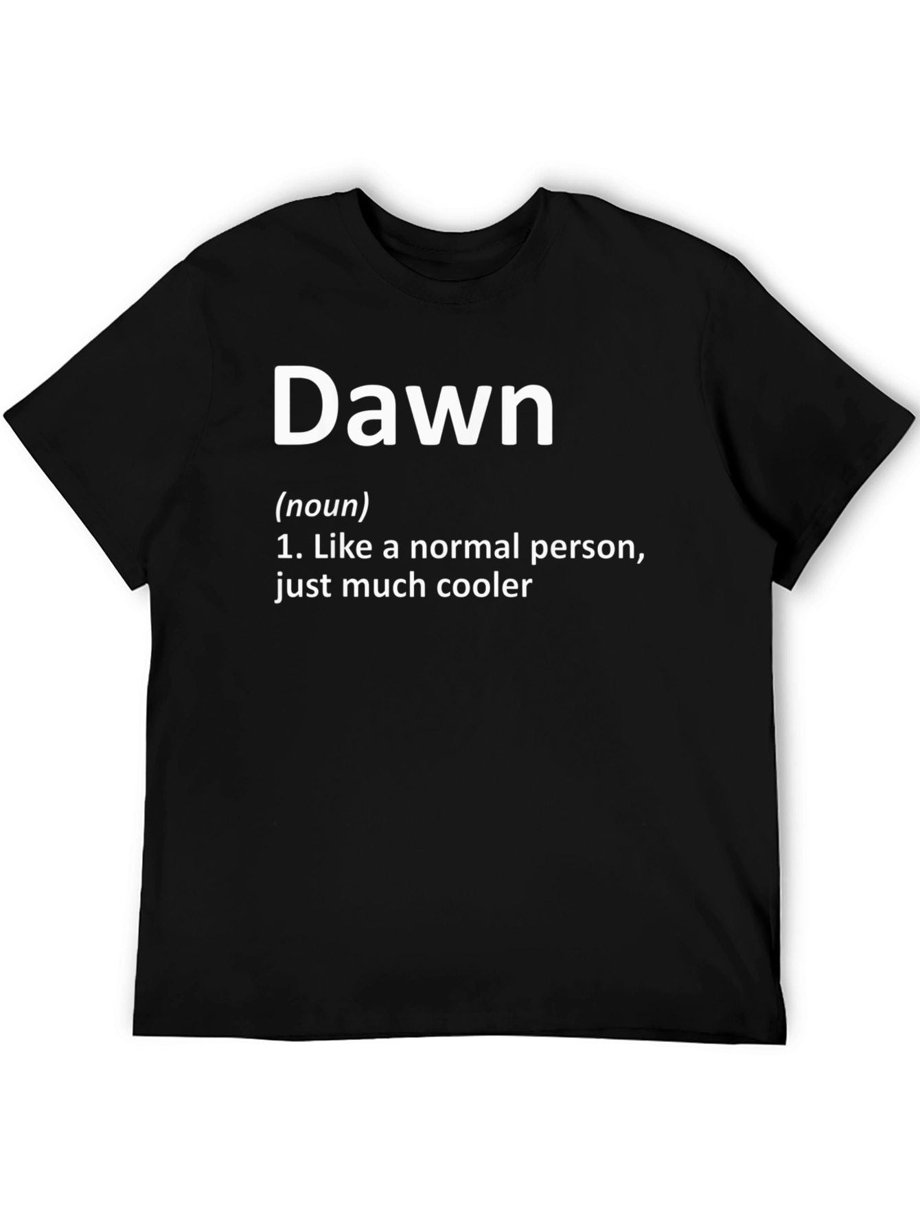 Dawn Definition Funny T-Shirt
