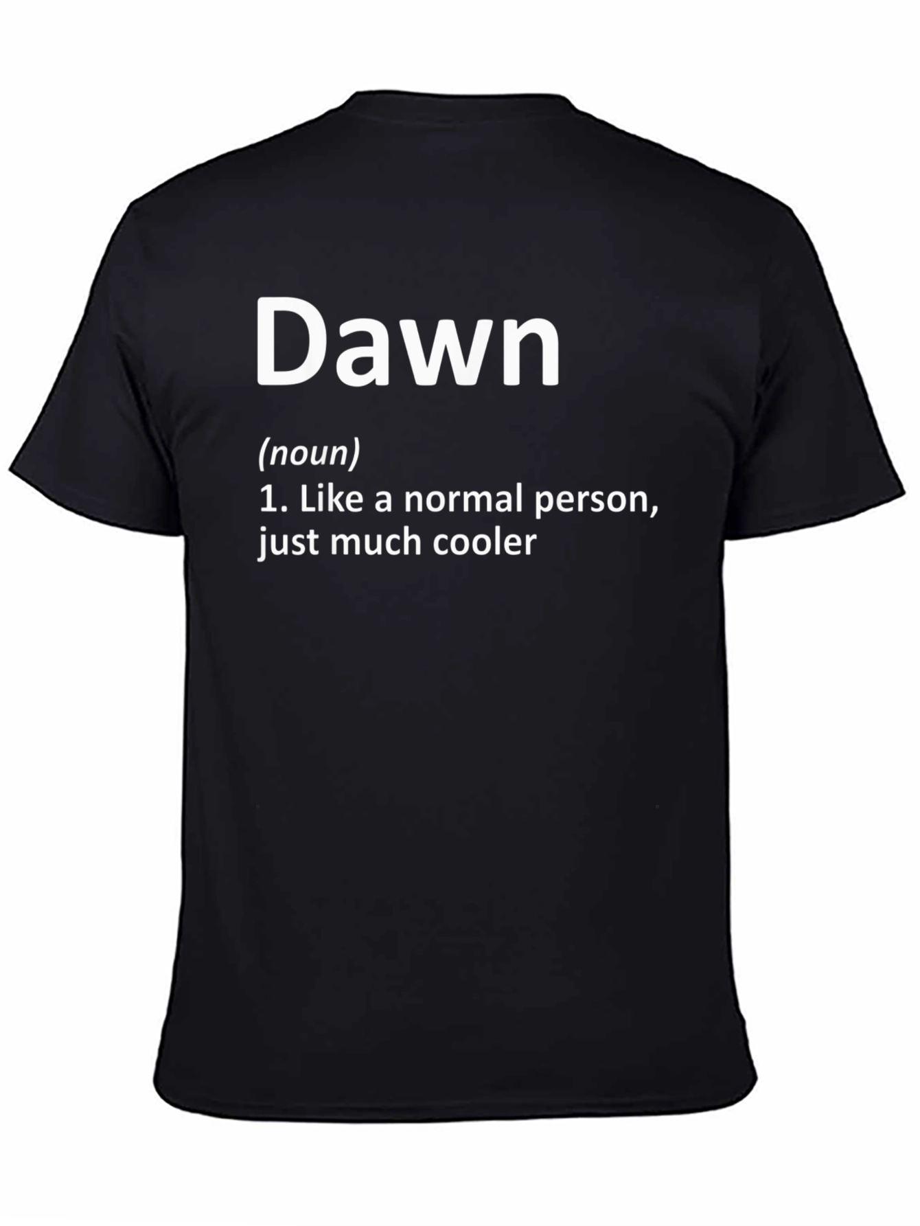 Dawn Definition Funny T-Shirt