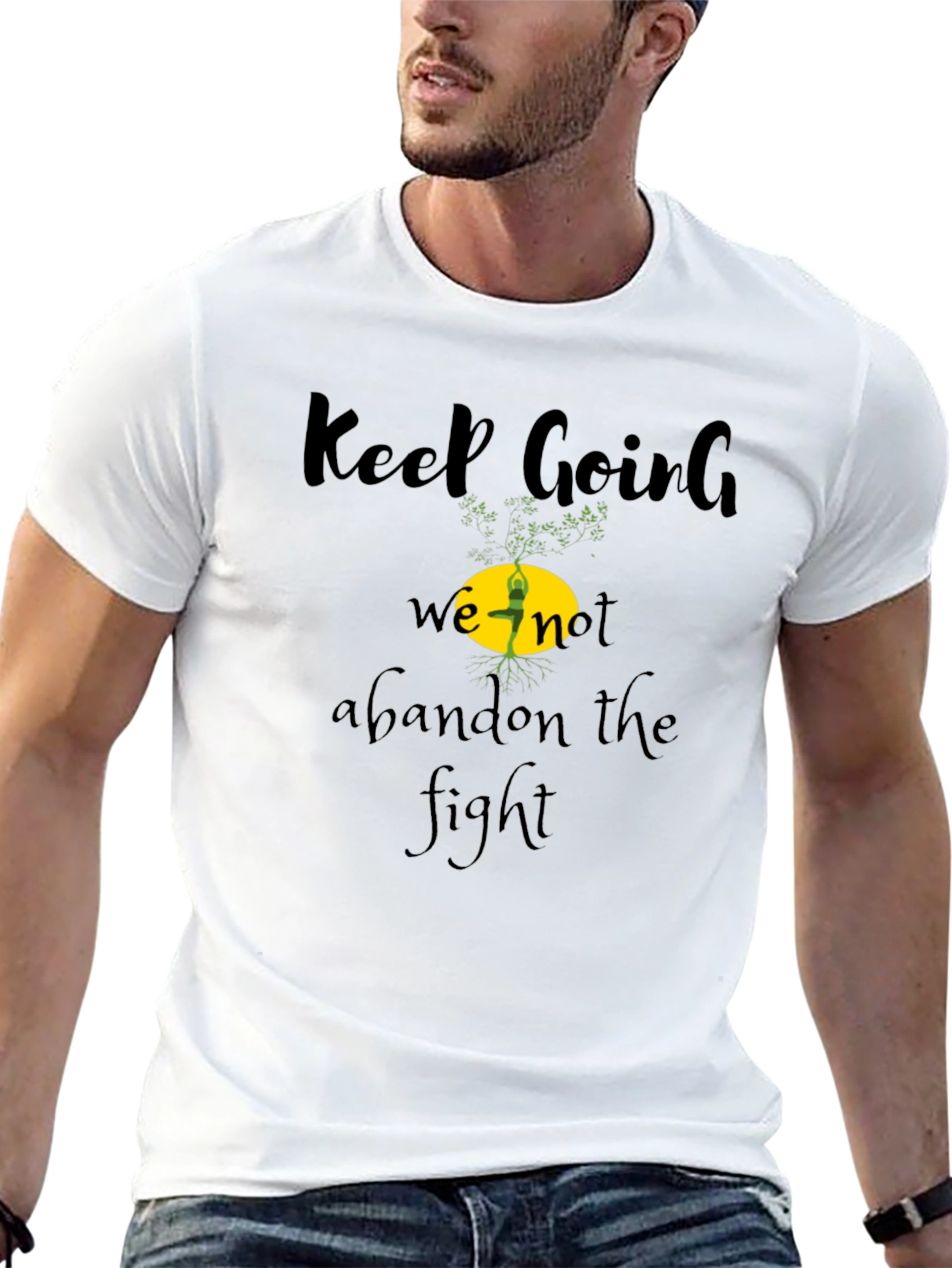 Keep Going Tee - Never Abandon The Fight!
