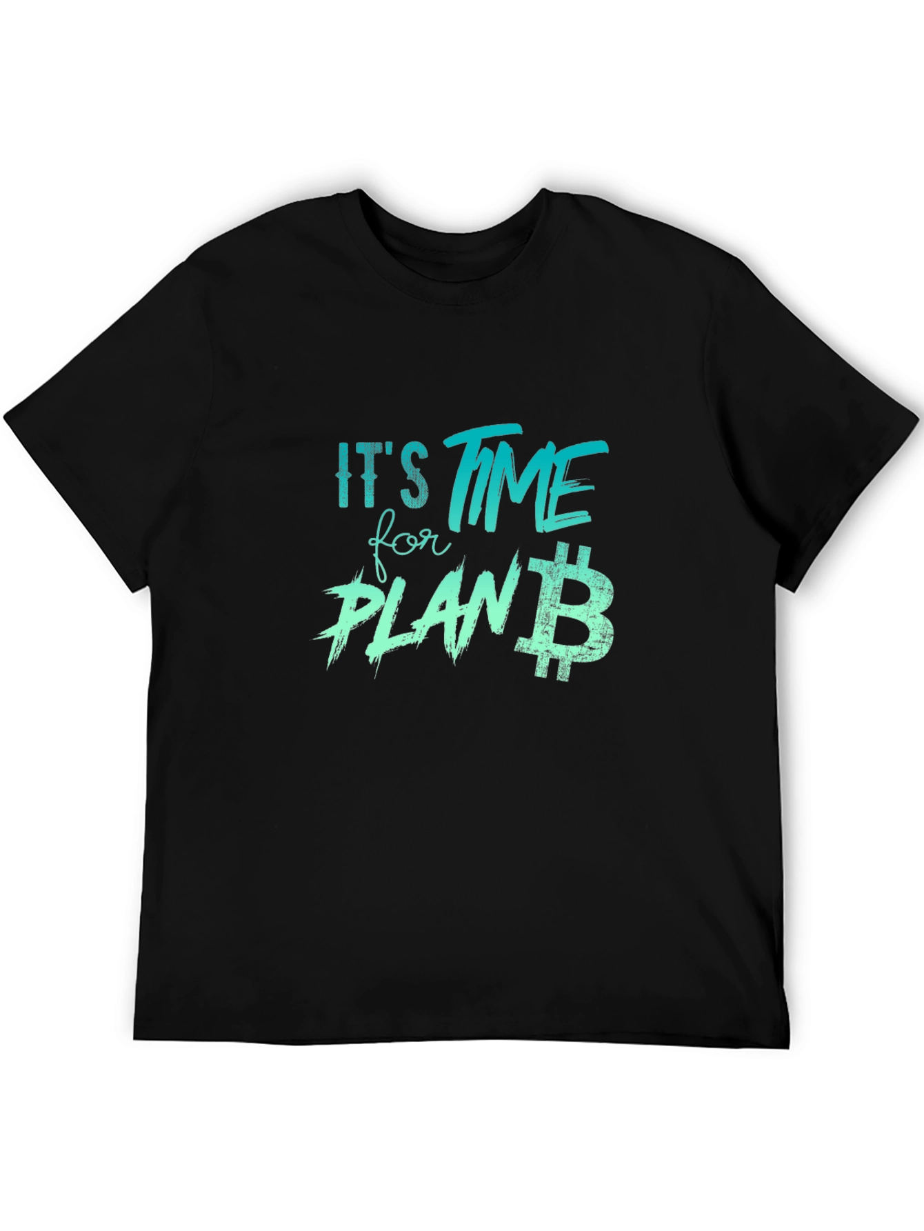 Its Time for Plan B Black T-Shirt