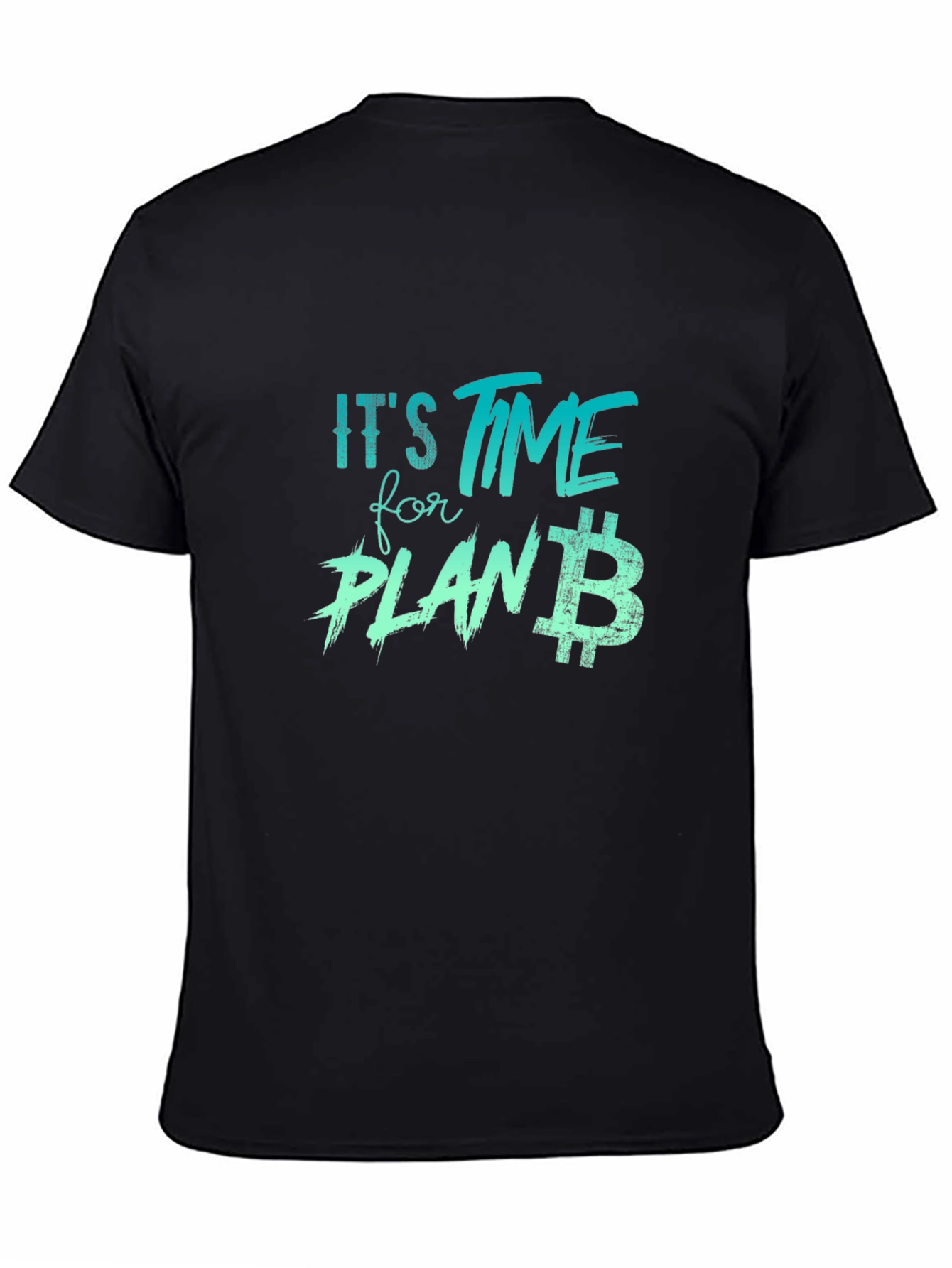 Its Time for Plan B Black T-Shirt