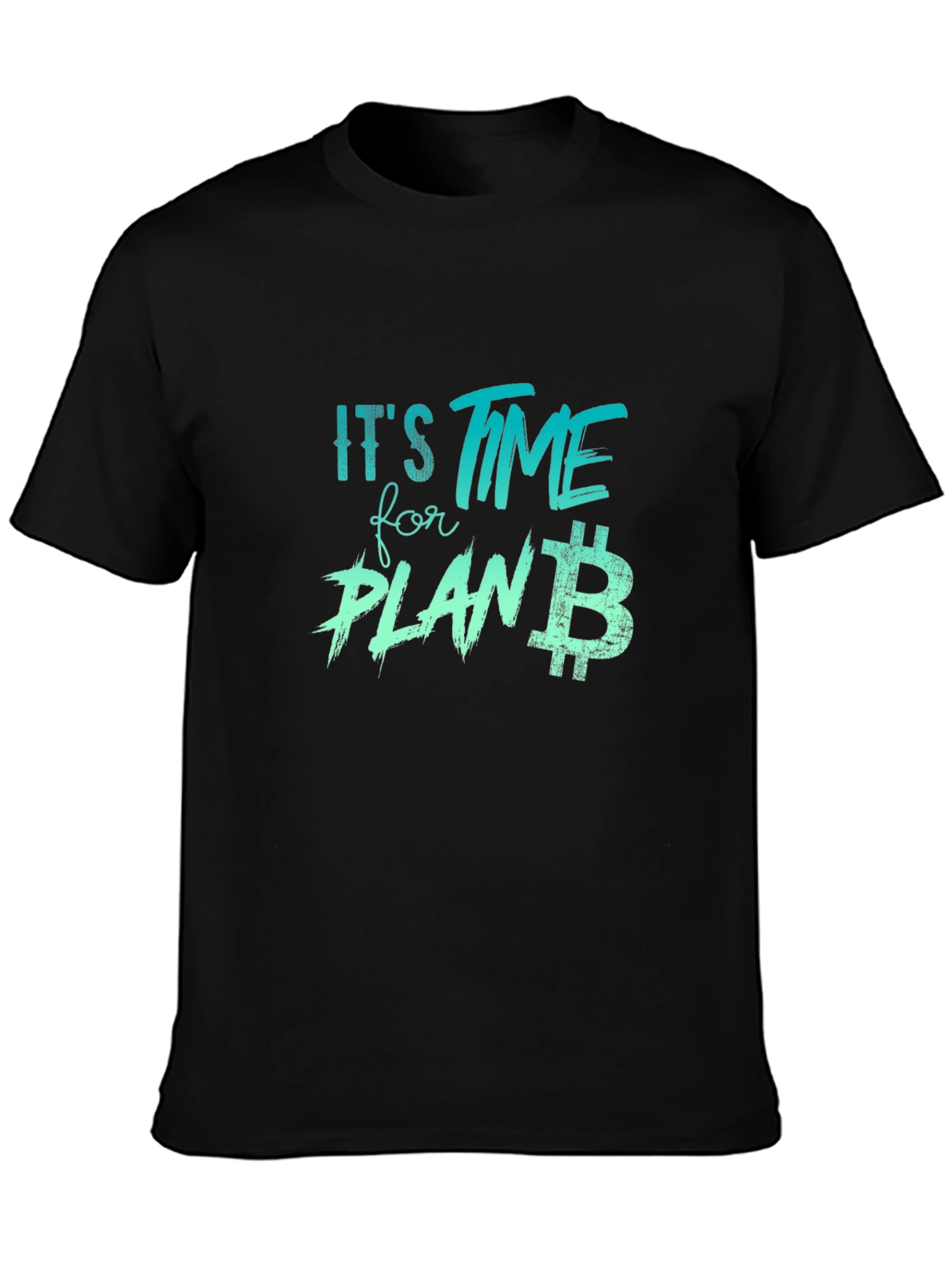 Its Time for Plan B Black T-Shirt