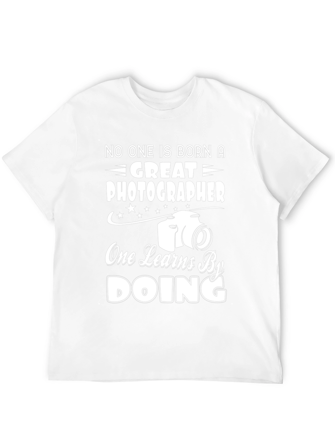 Photographer T-Shirt - Great Photographer One Learns By Doing