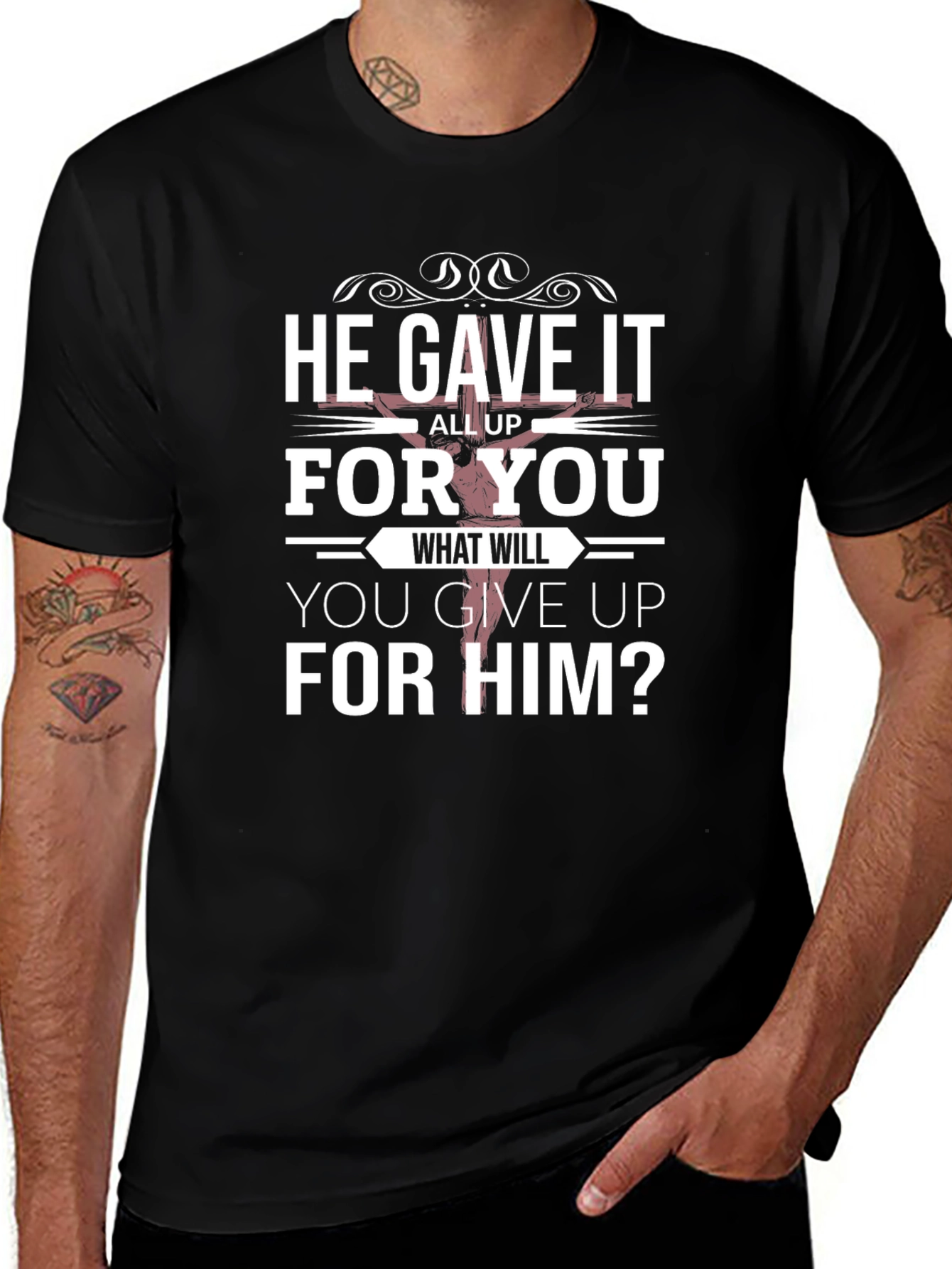 He Gave It All Up T-Shirt Christian Apparel