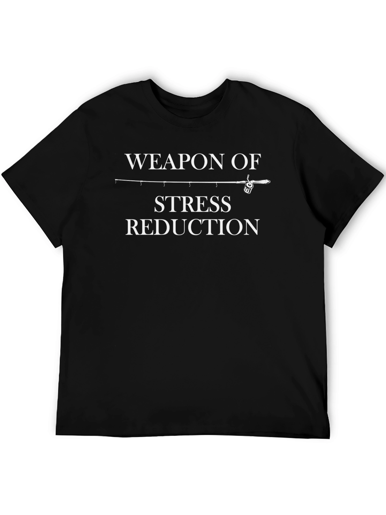 Weapon of Stress Reduction Fishing T-Shirt